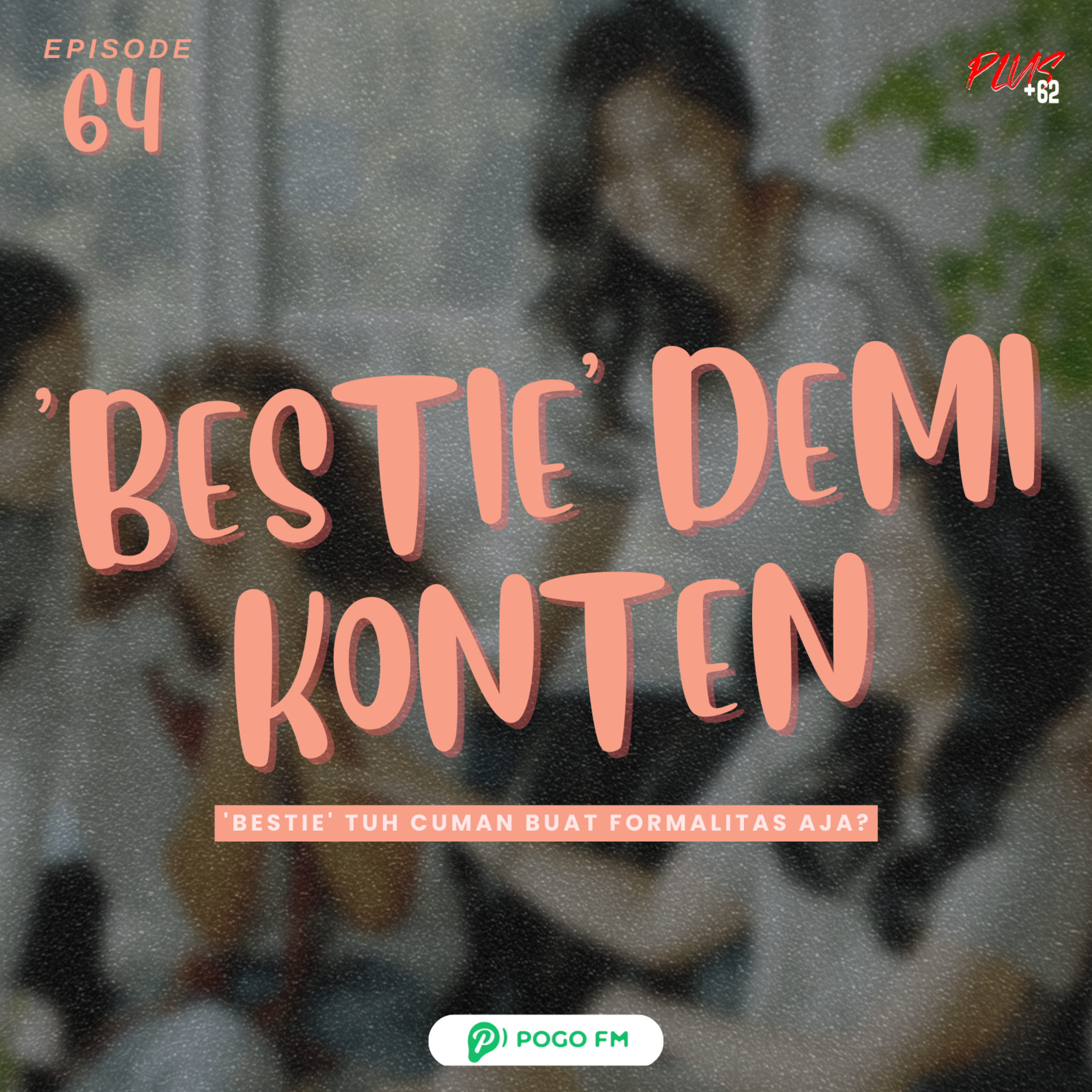 Episode 64 — ‘Bestie’ Demi Konten episode artwork