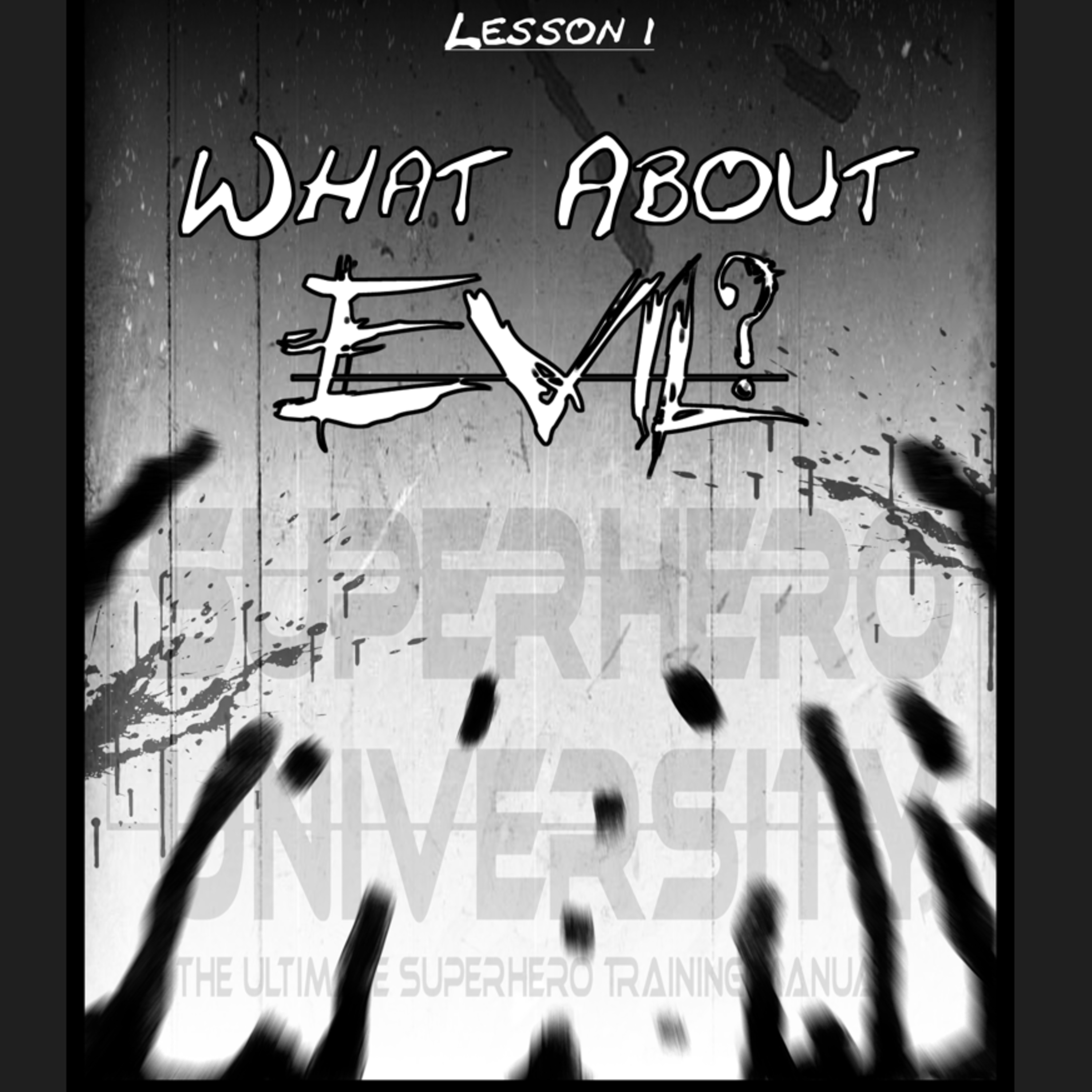01 - What About Evil? (Superhero University) episode artwork
