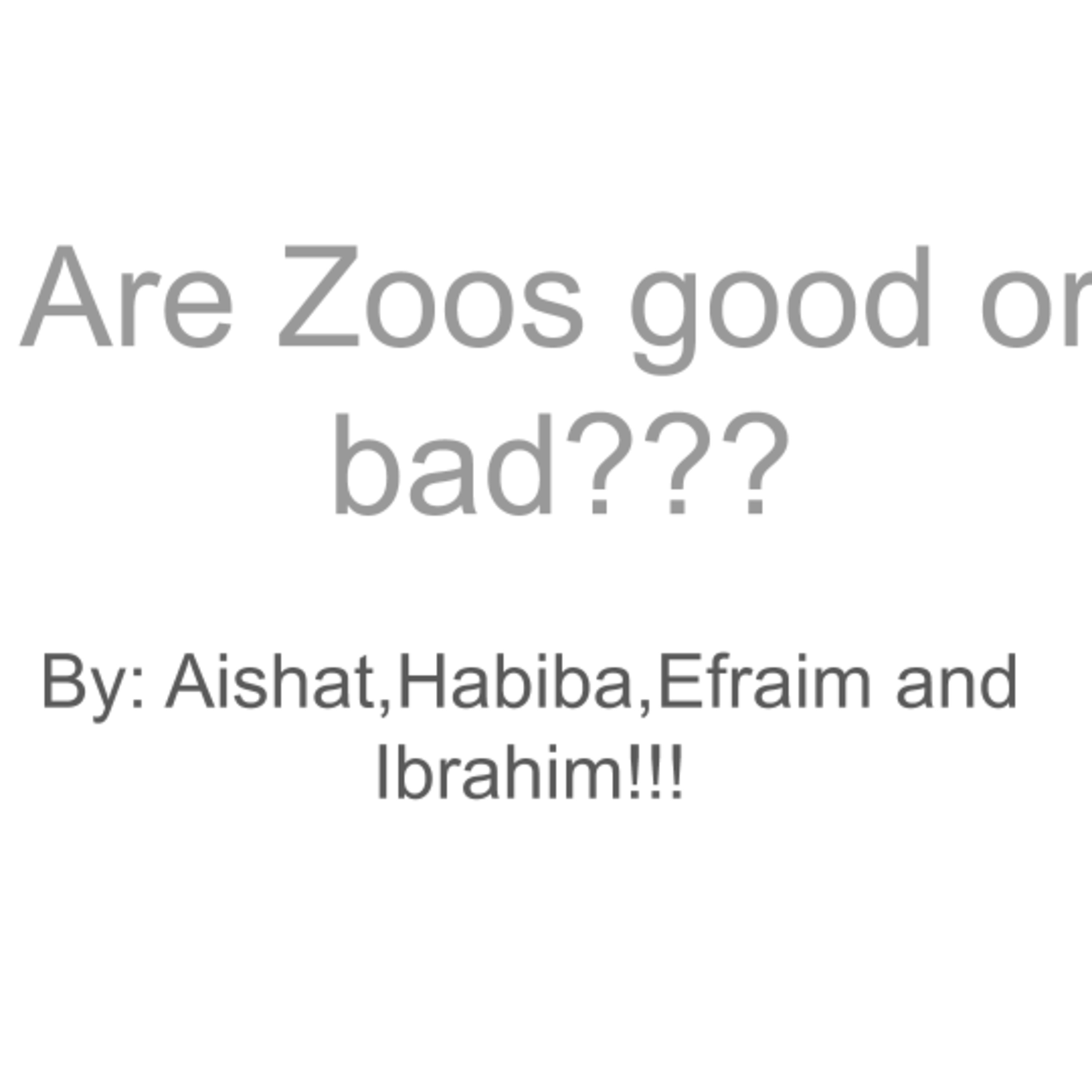 are zoos good or bad