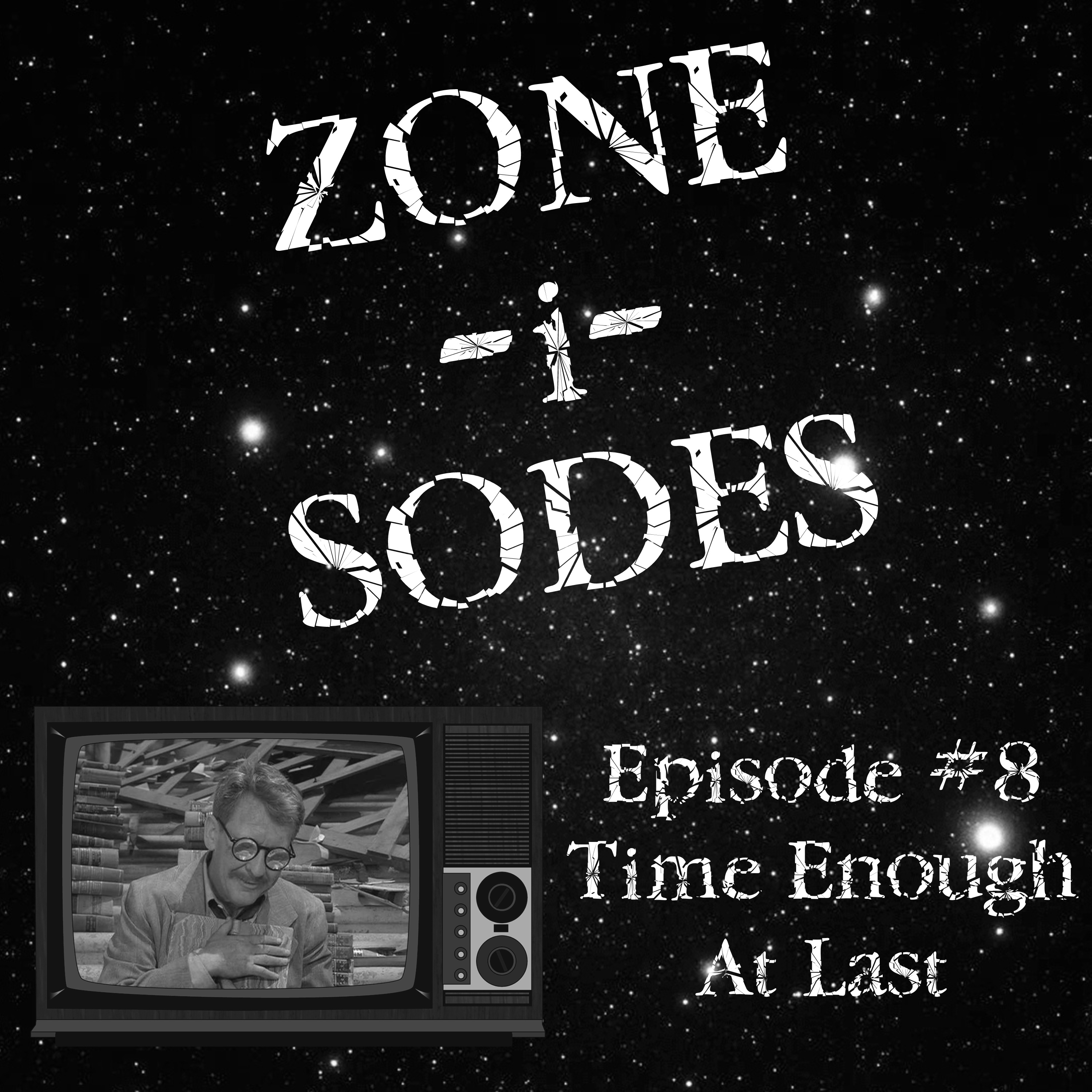 Zone-i-Sodes - A Twilight Zone Podcast