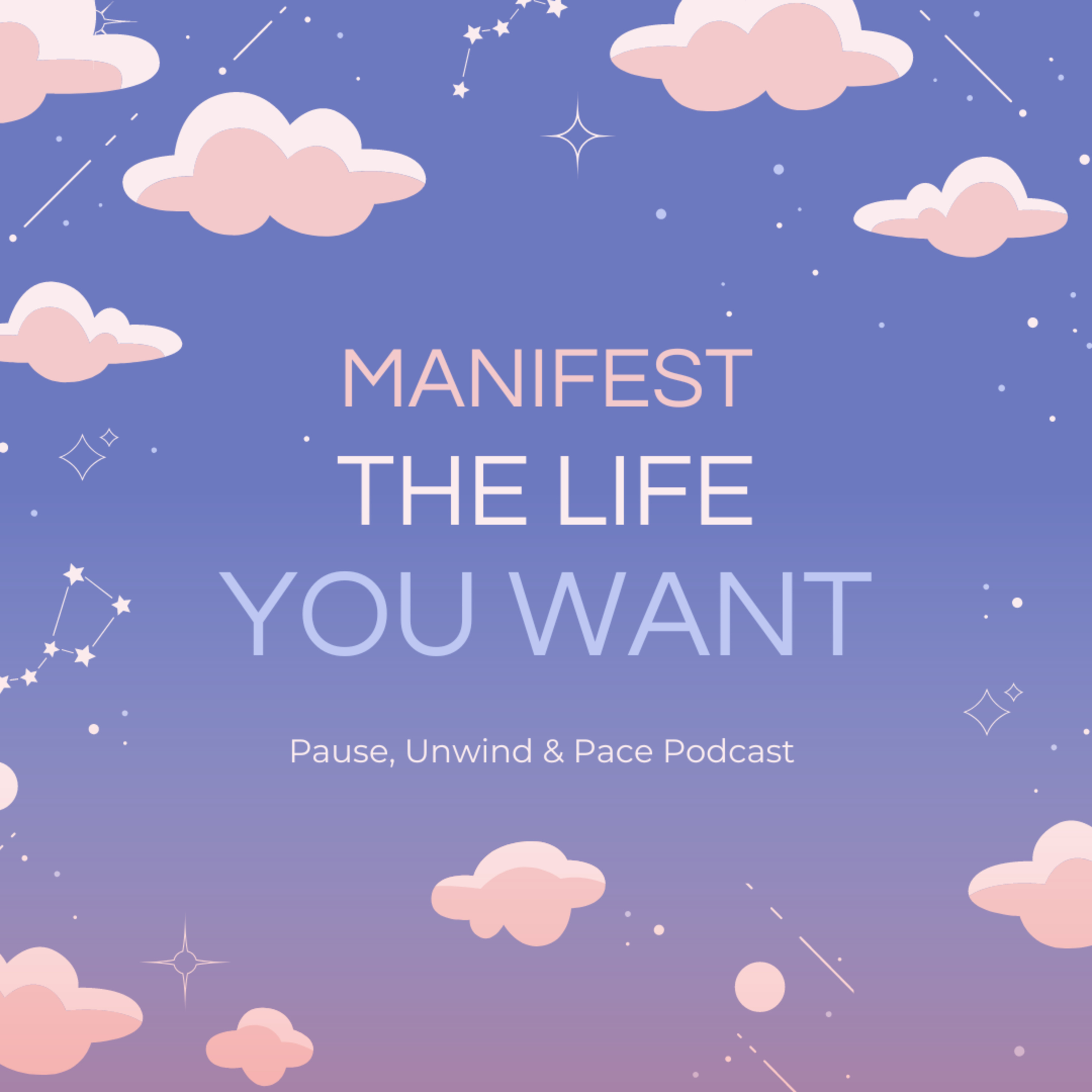 Manifest the life you want!