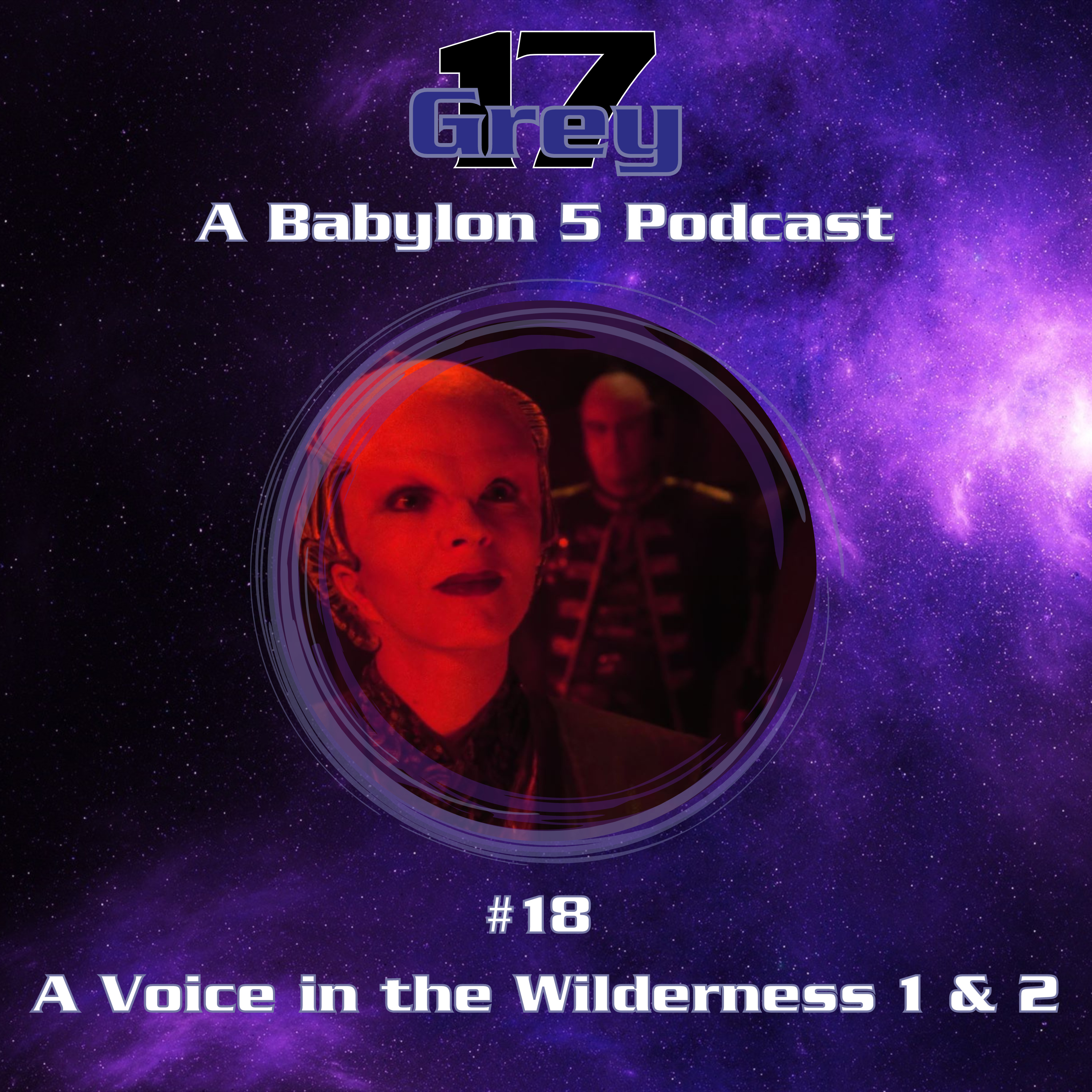 Grey 17 - A Babylon 5 Podcast