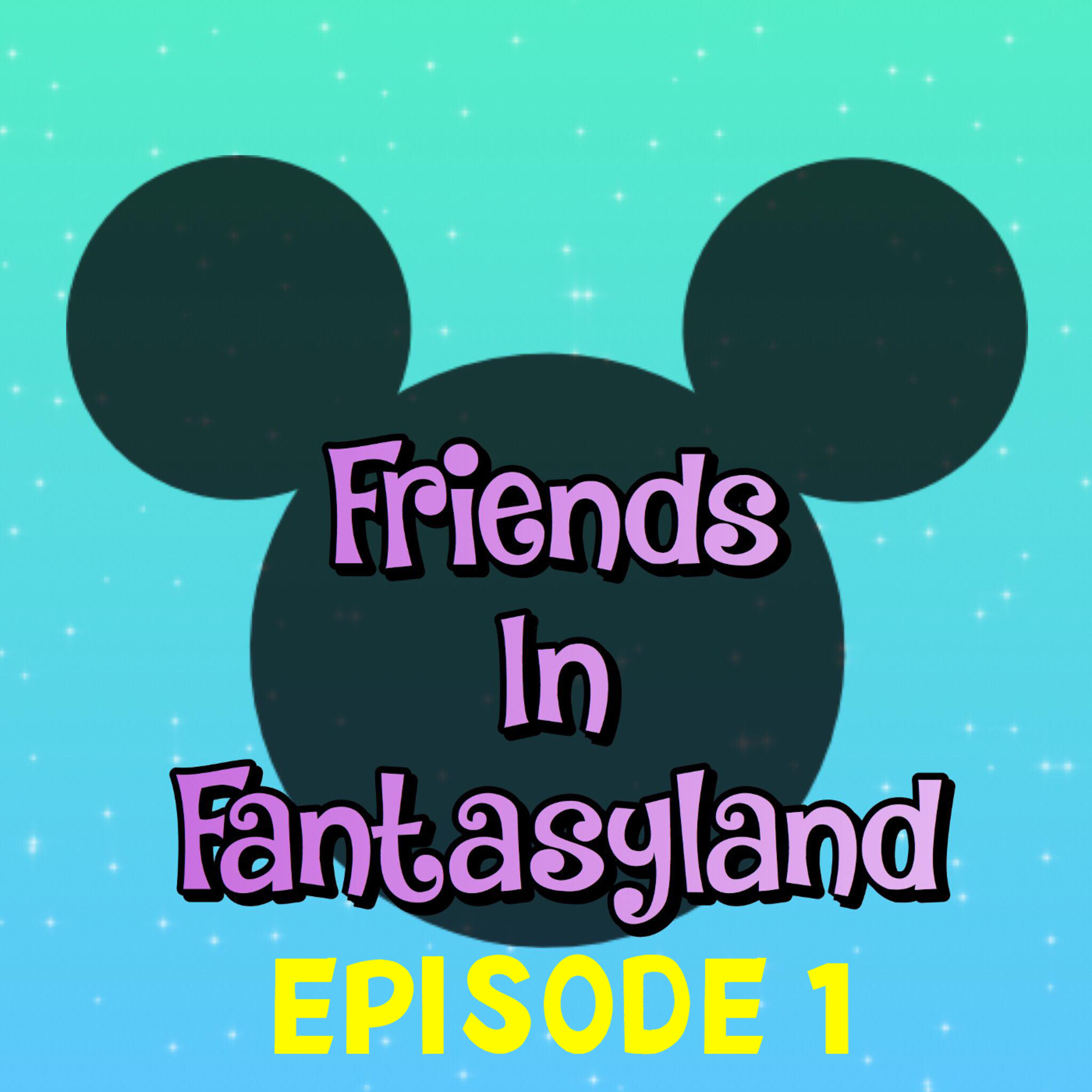 Friends In Fantasyland: A Disney Podcast