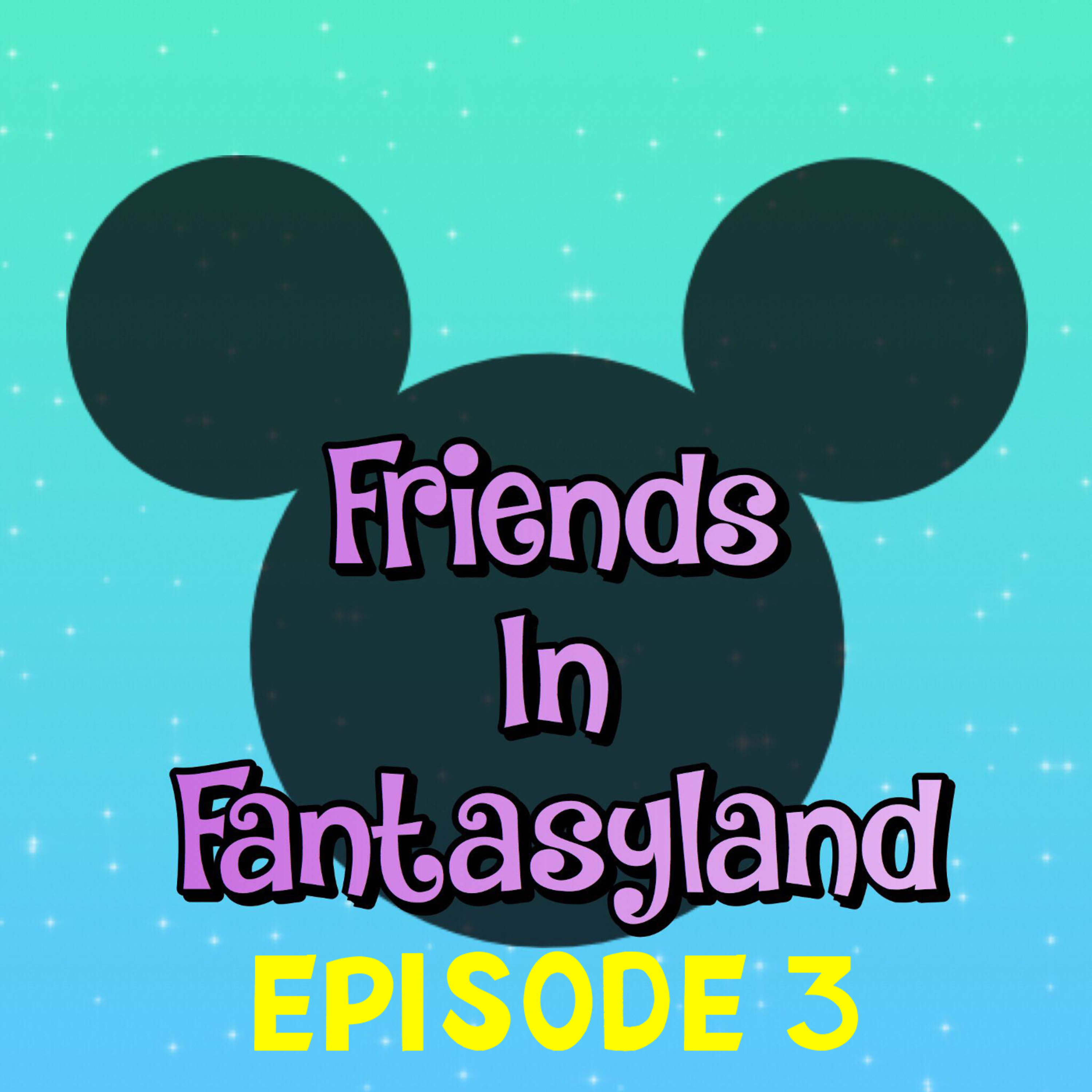 Friends In Fantasyland: A Disney Podcast