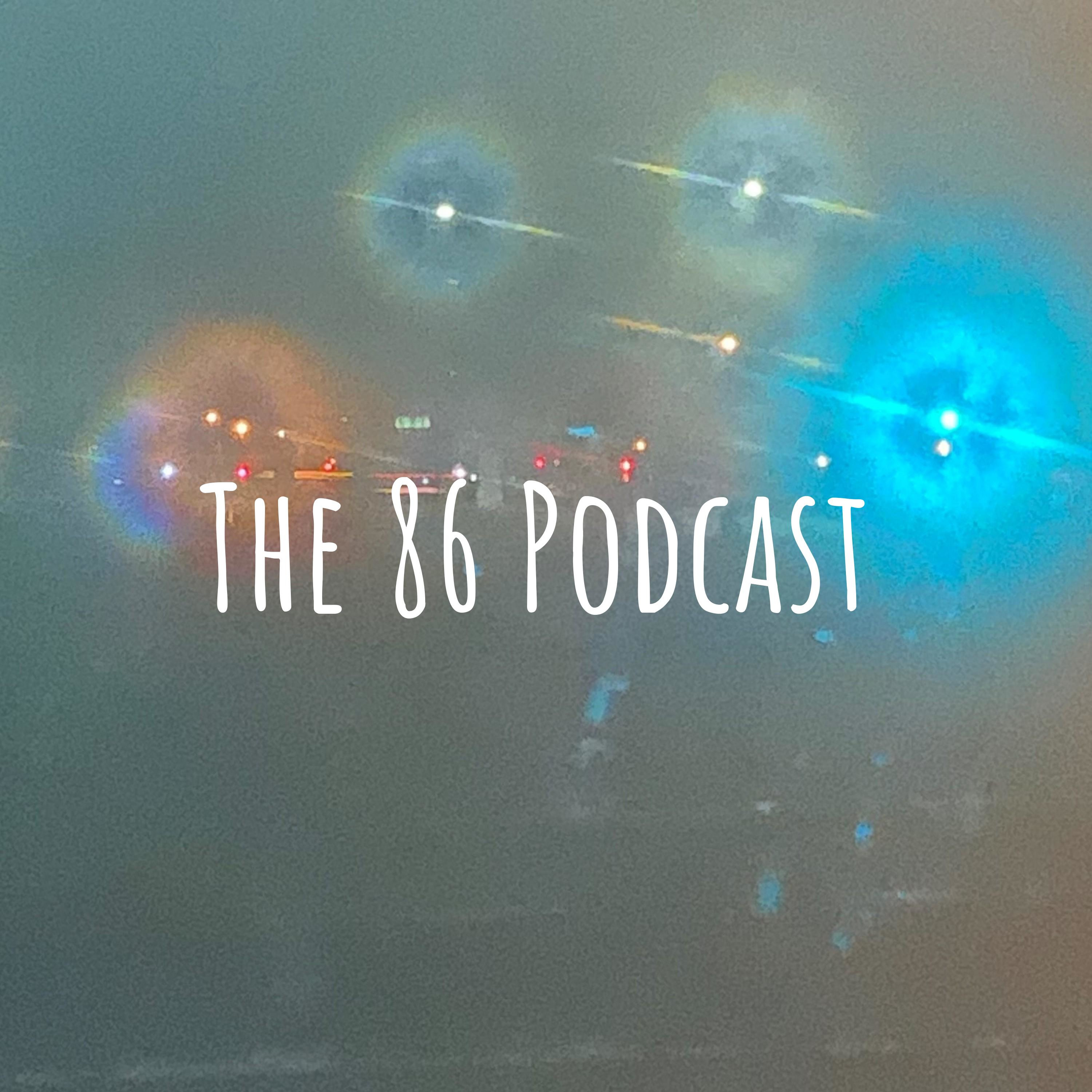 The 86 Podcast