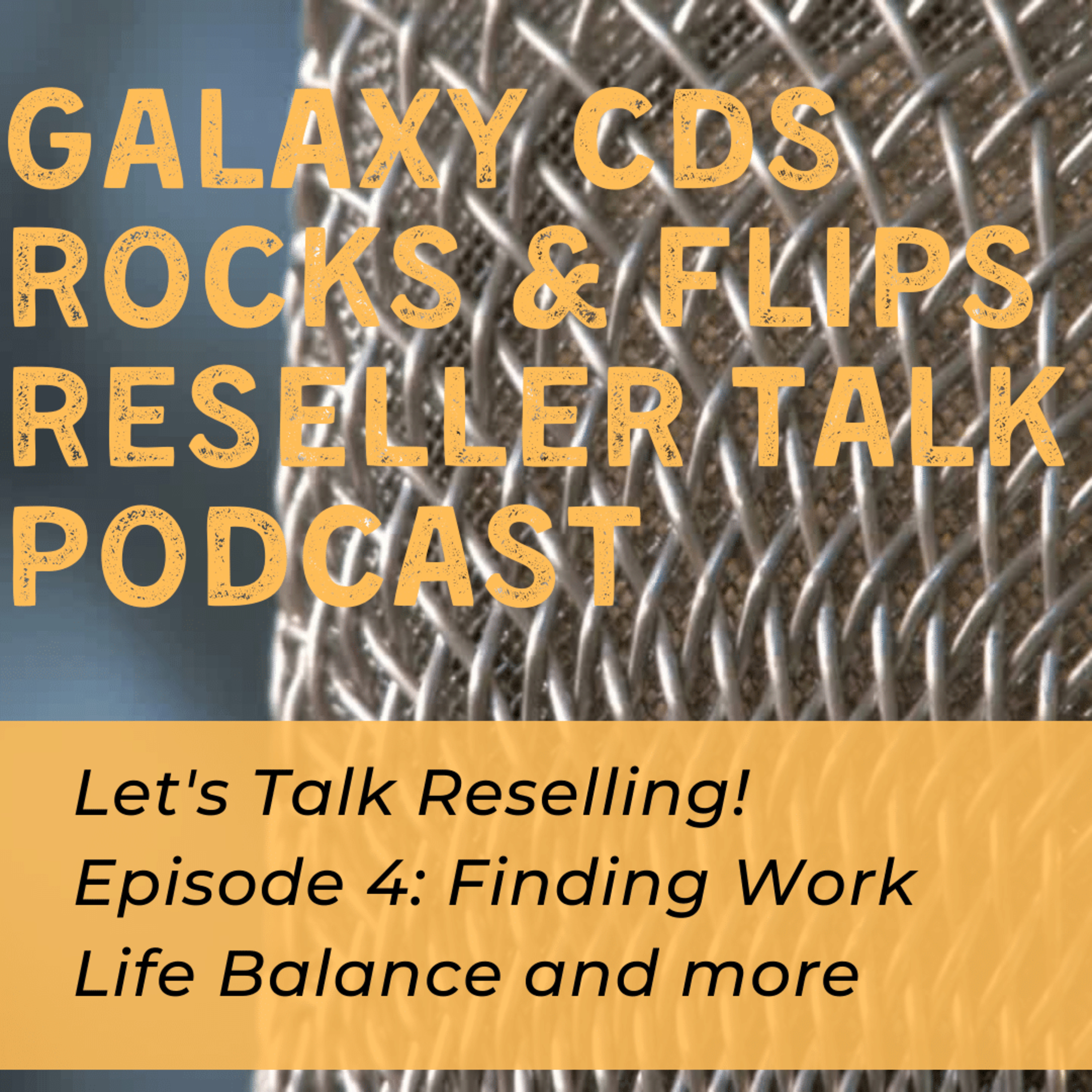 Galaxy CDS Rocks and Flips! Reseller Talk Podcast