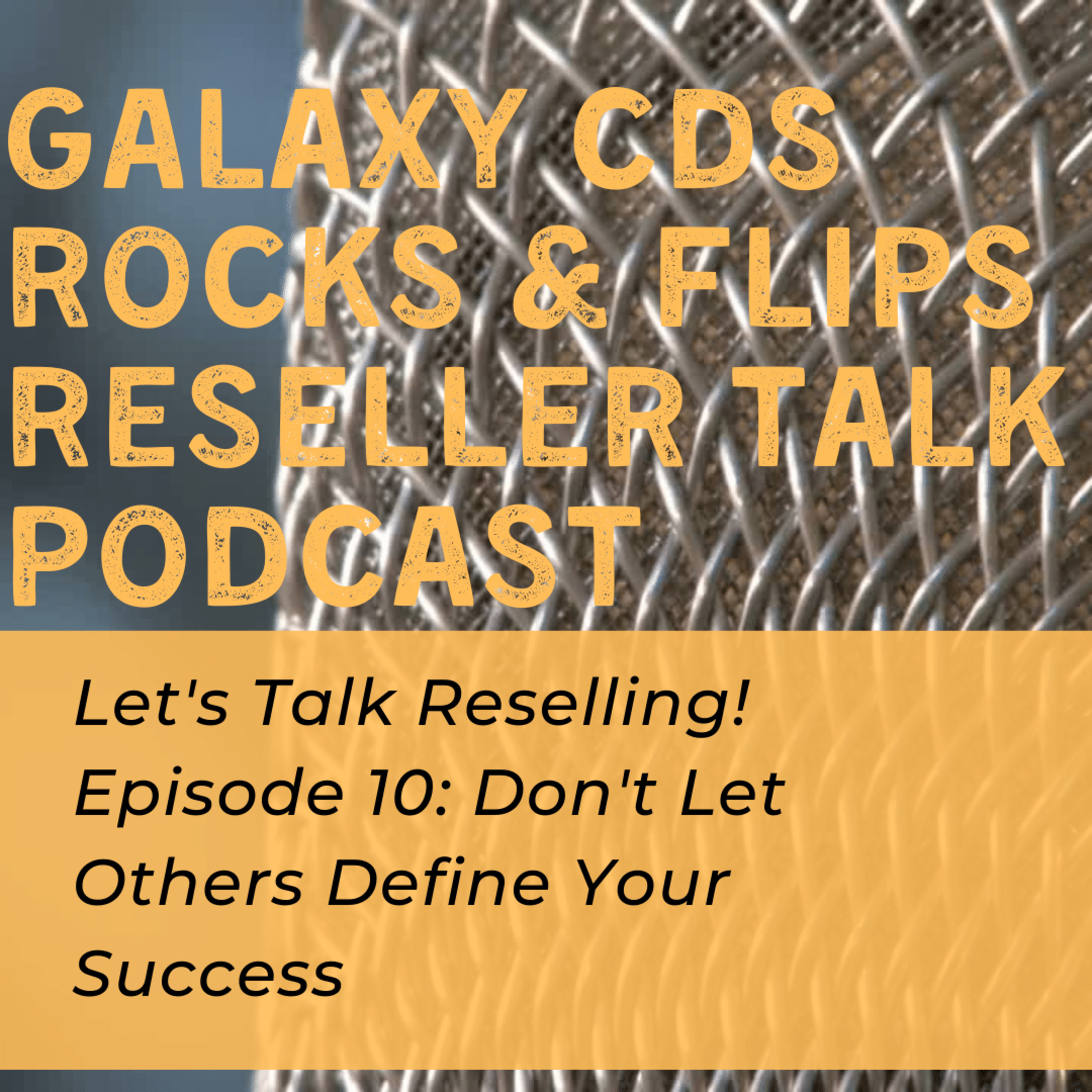 Galaxy CDS Rocks and Flips! Reseller Talk Podcast