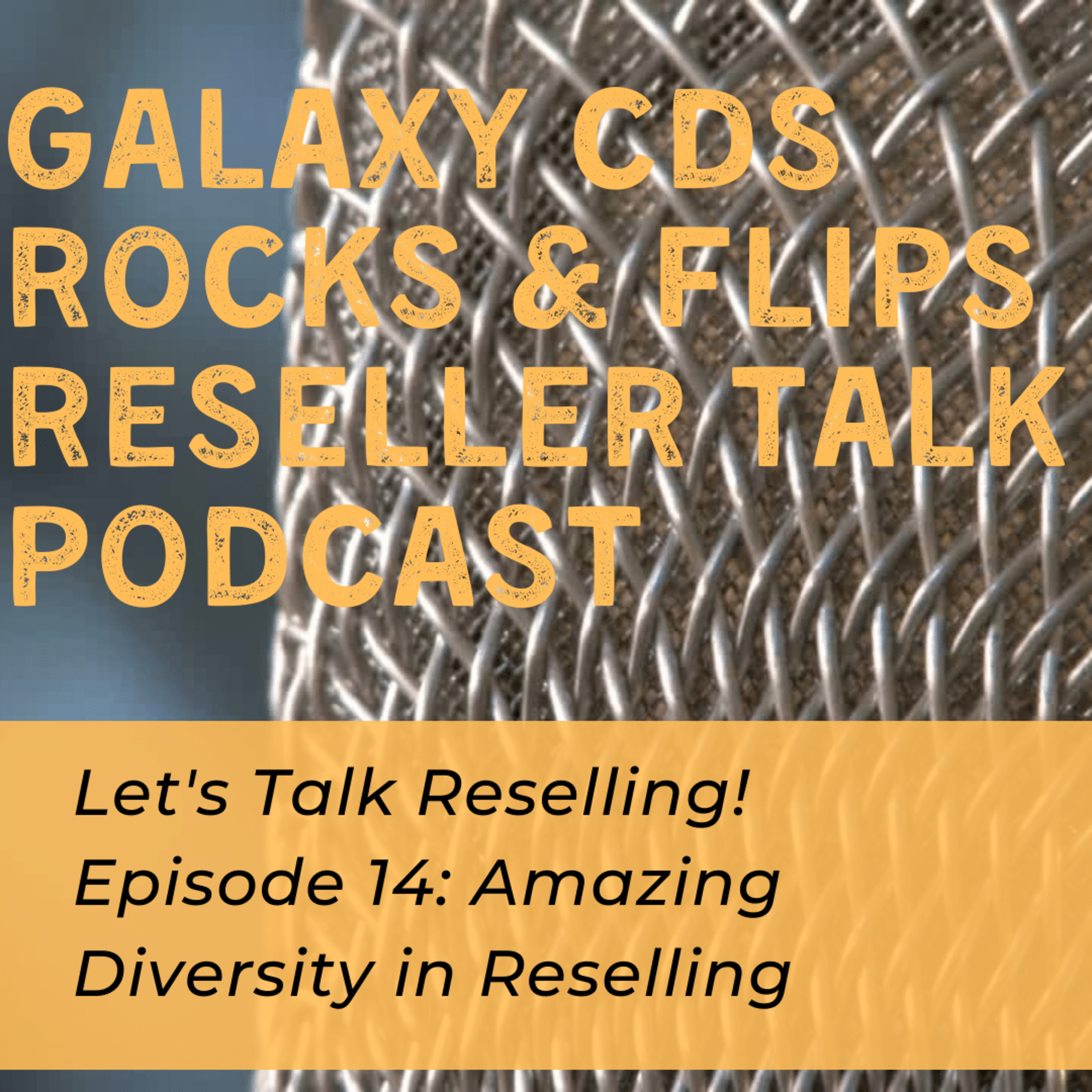 Galaxy CDS Rocks and Flips! Reseller Talk Podcast