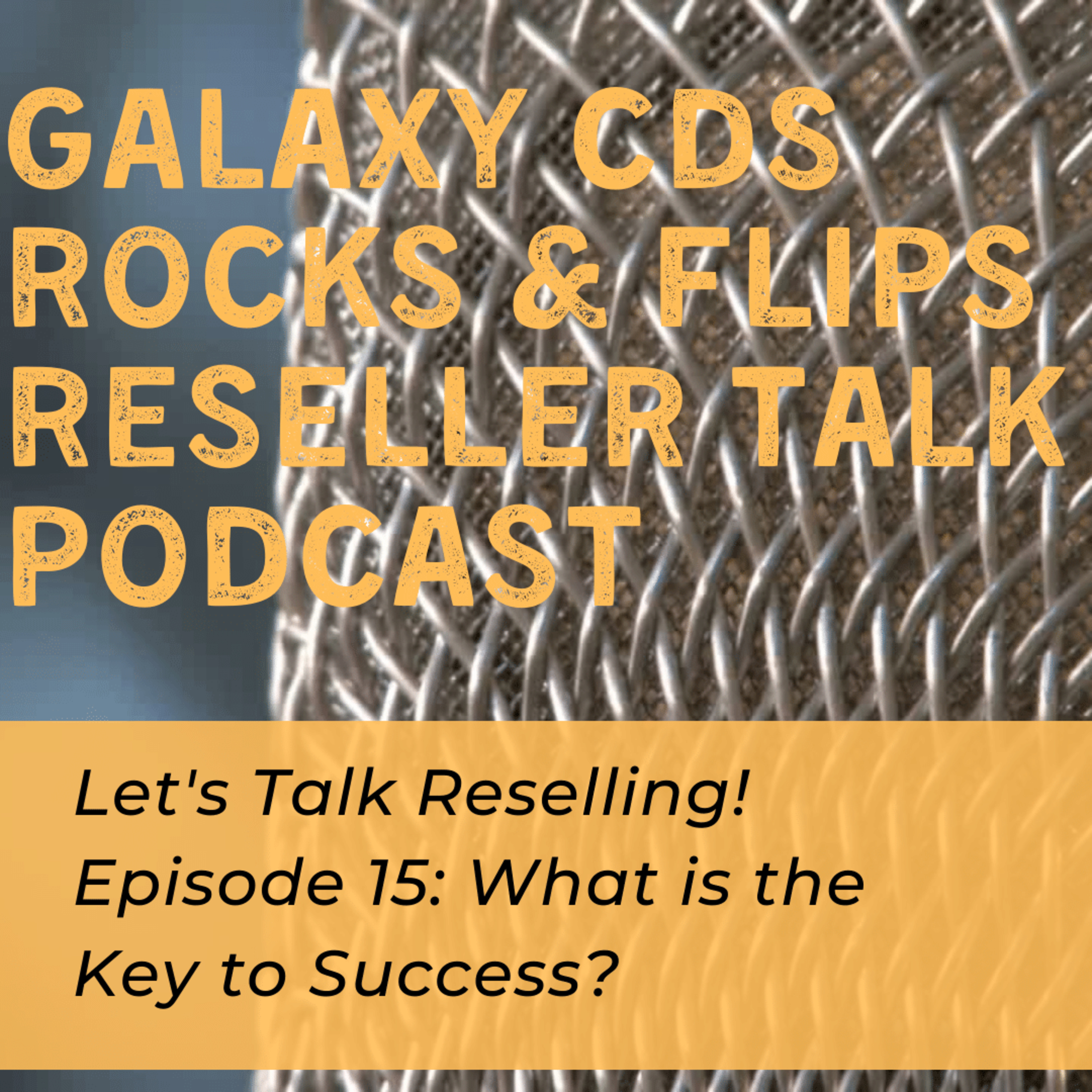 Galaxy CDS Rocks and Flips! Reseller Talk Podcast