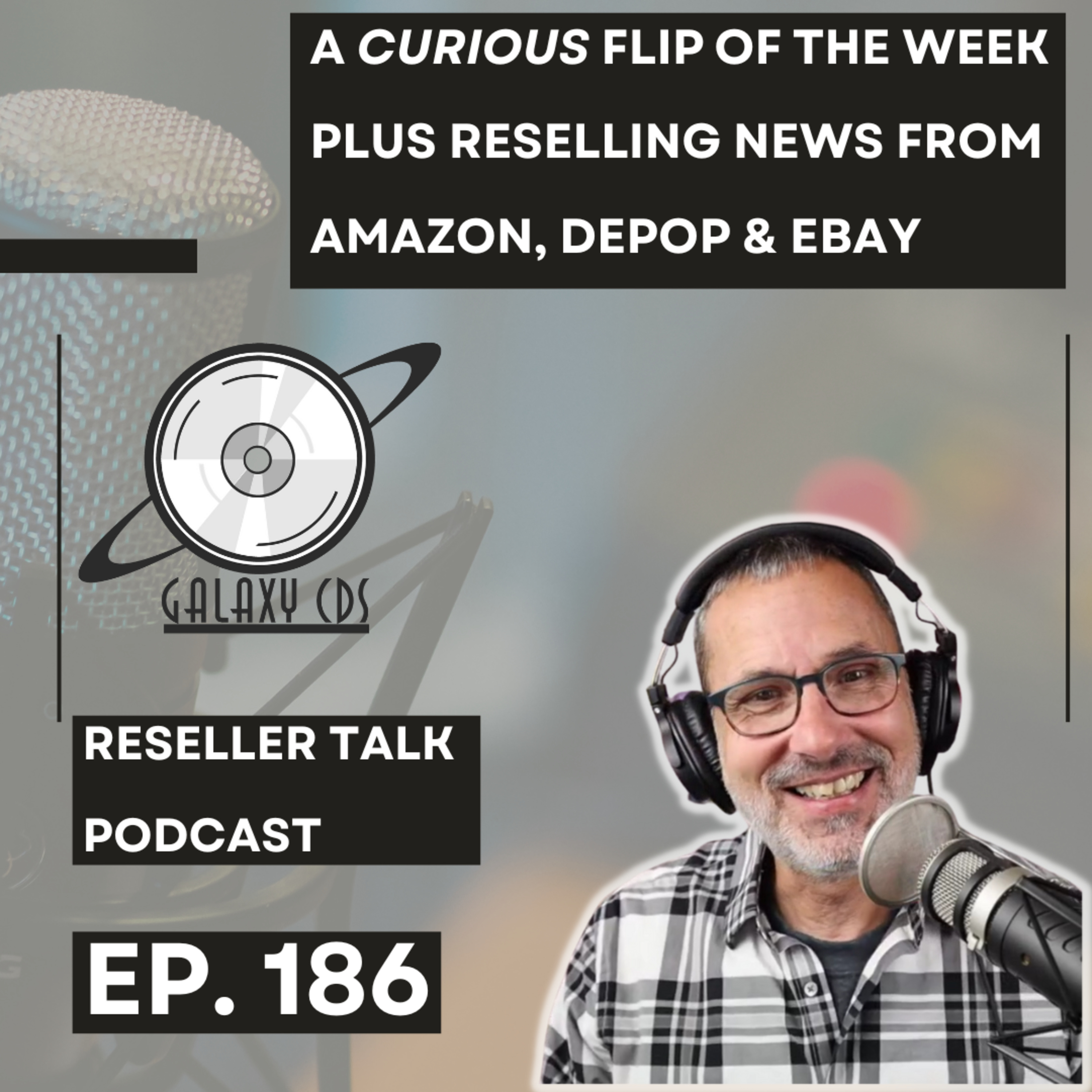 Galaxy CDS Rocks and Flips! Reseller Talk Podcast