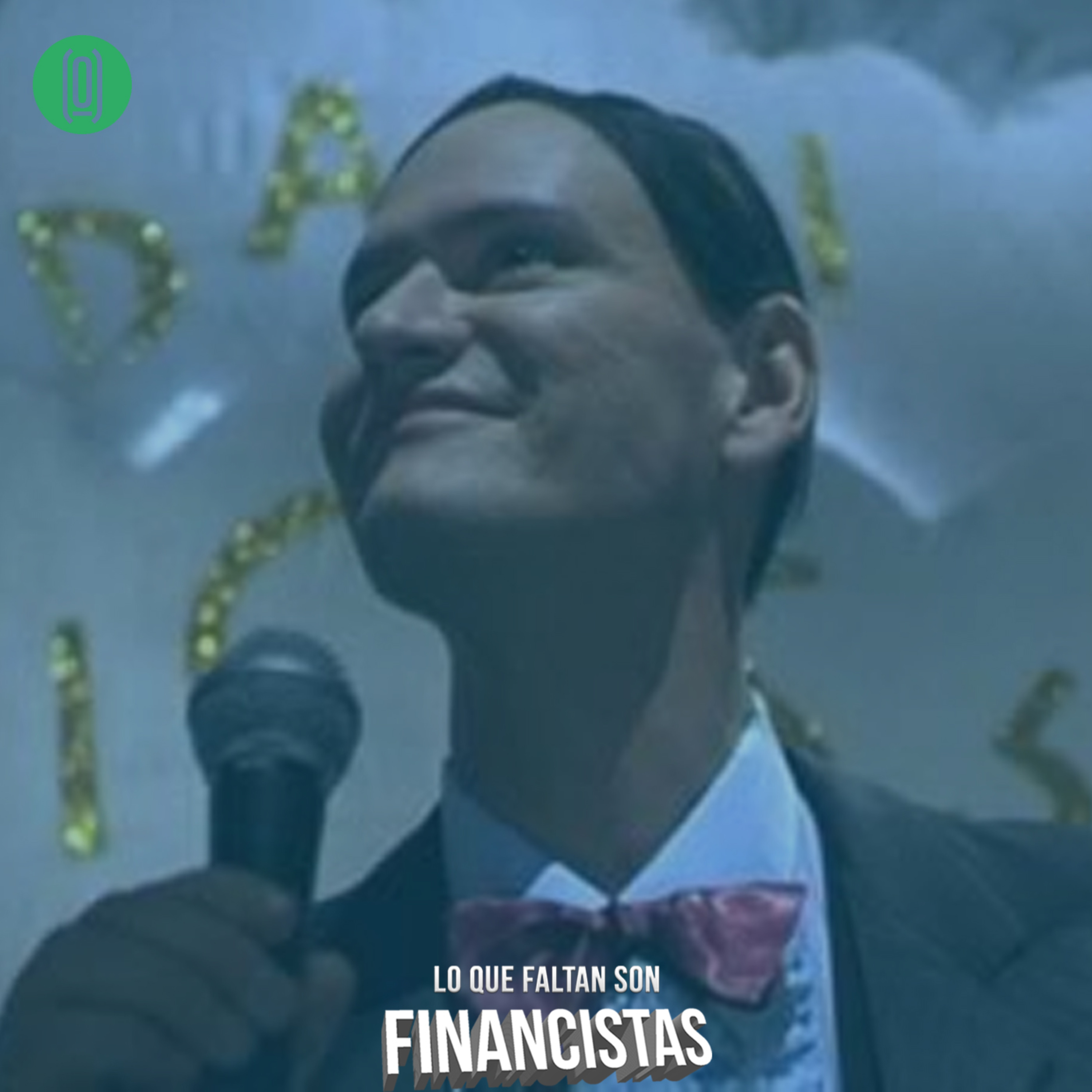 Lo que Faltan son Financistas