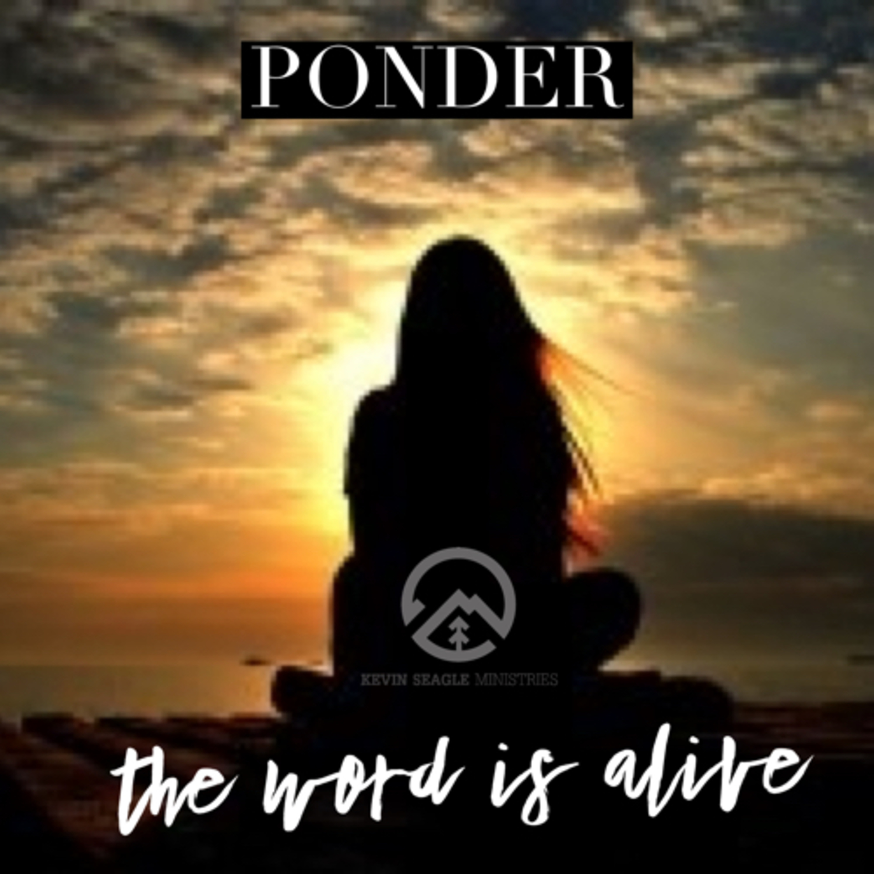 Ponder the Word!! The Word is Alive in you!  episode artwork