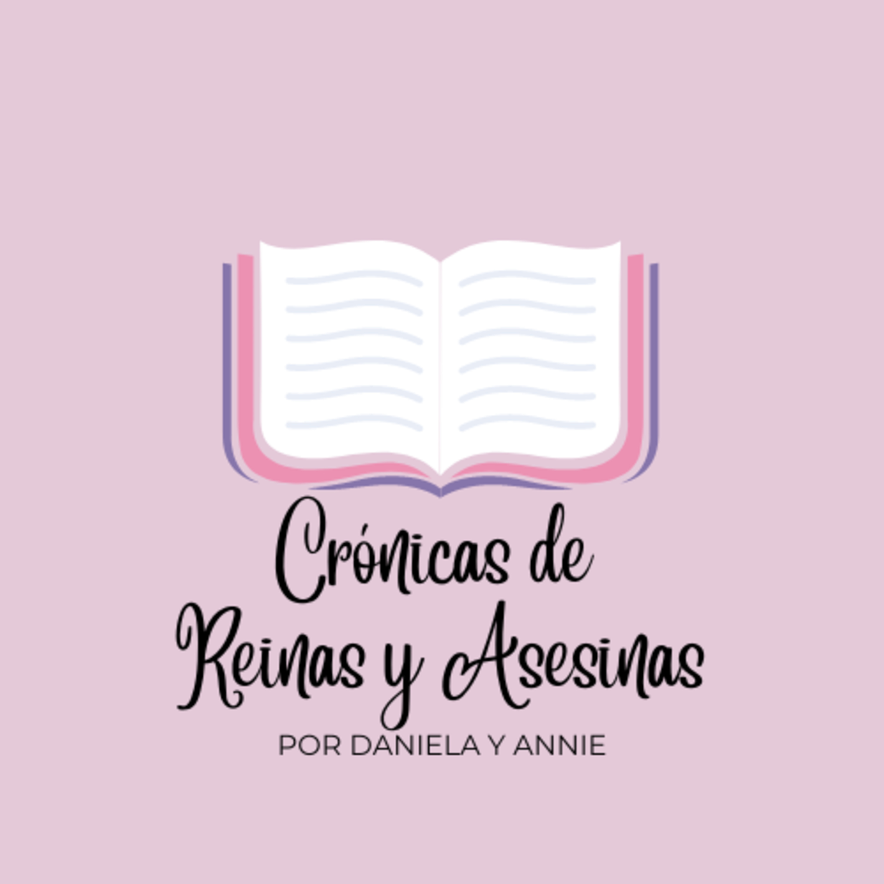 CRÓNICAS DE REINAS Y ASESINAS
