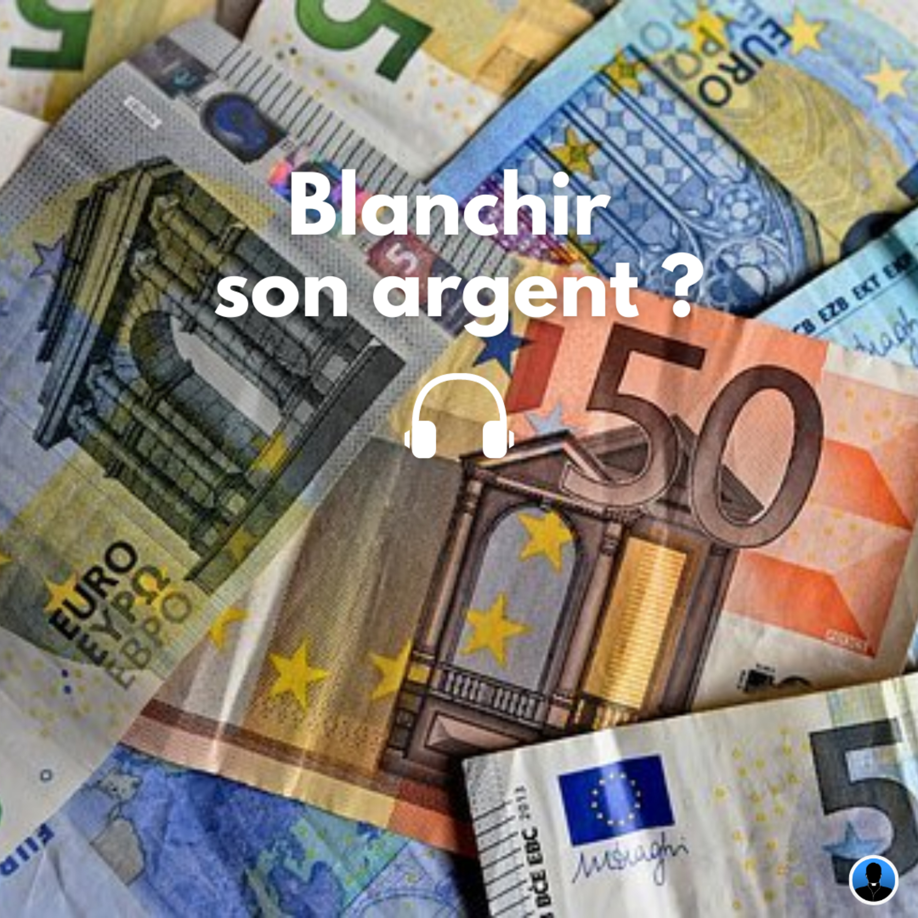 Blanchir son argent ? P. Siboulet (S2E05)
