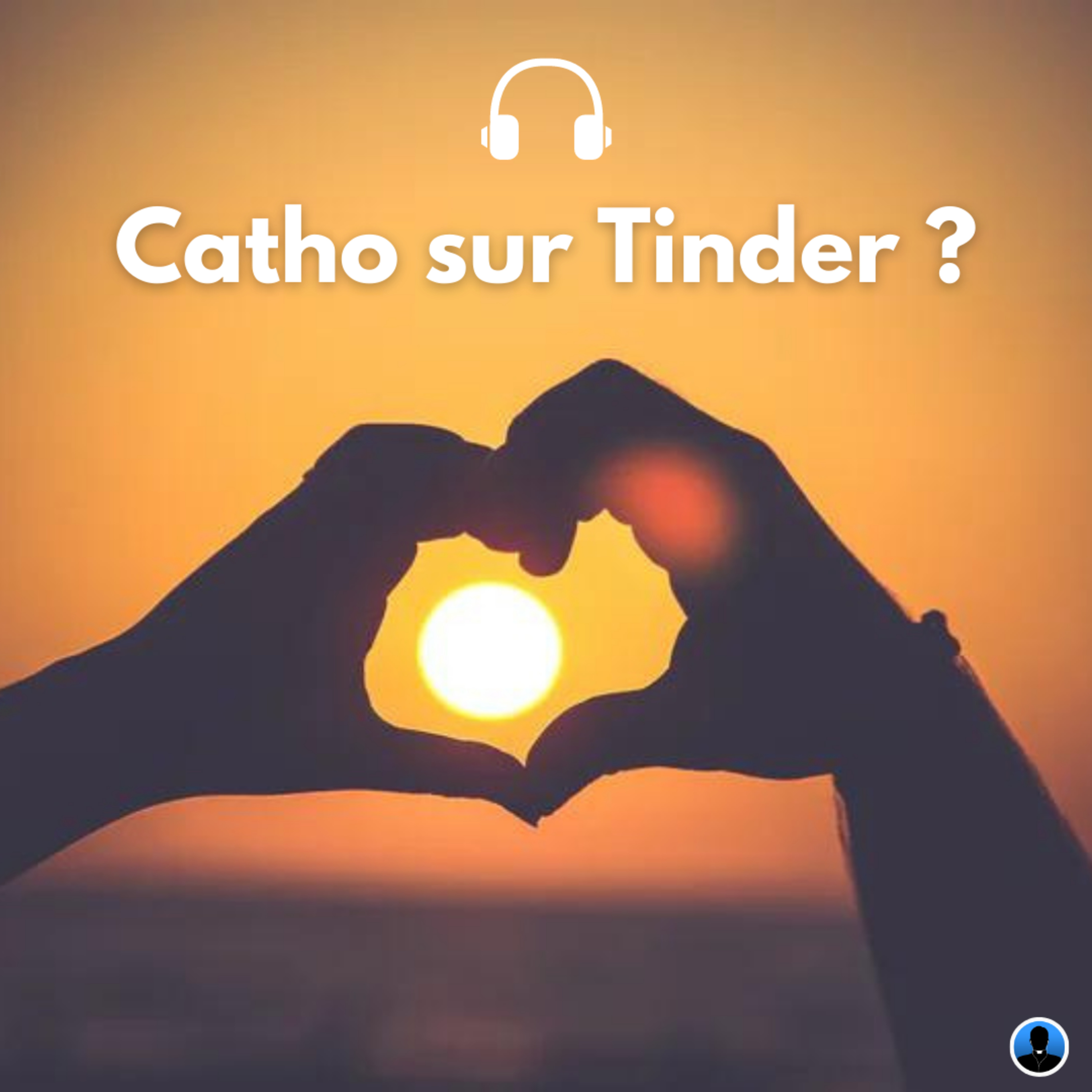 Catho sur Tinder ? P. Amar (S2E09)