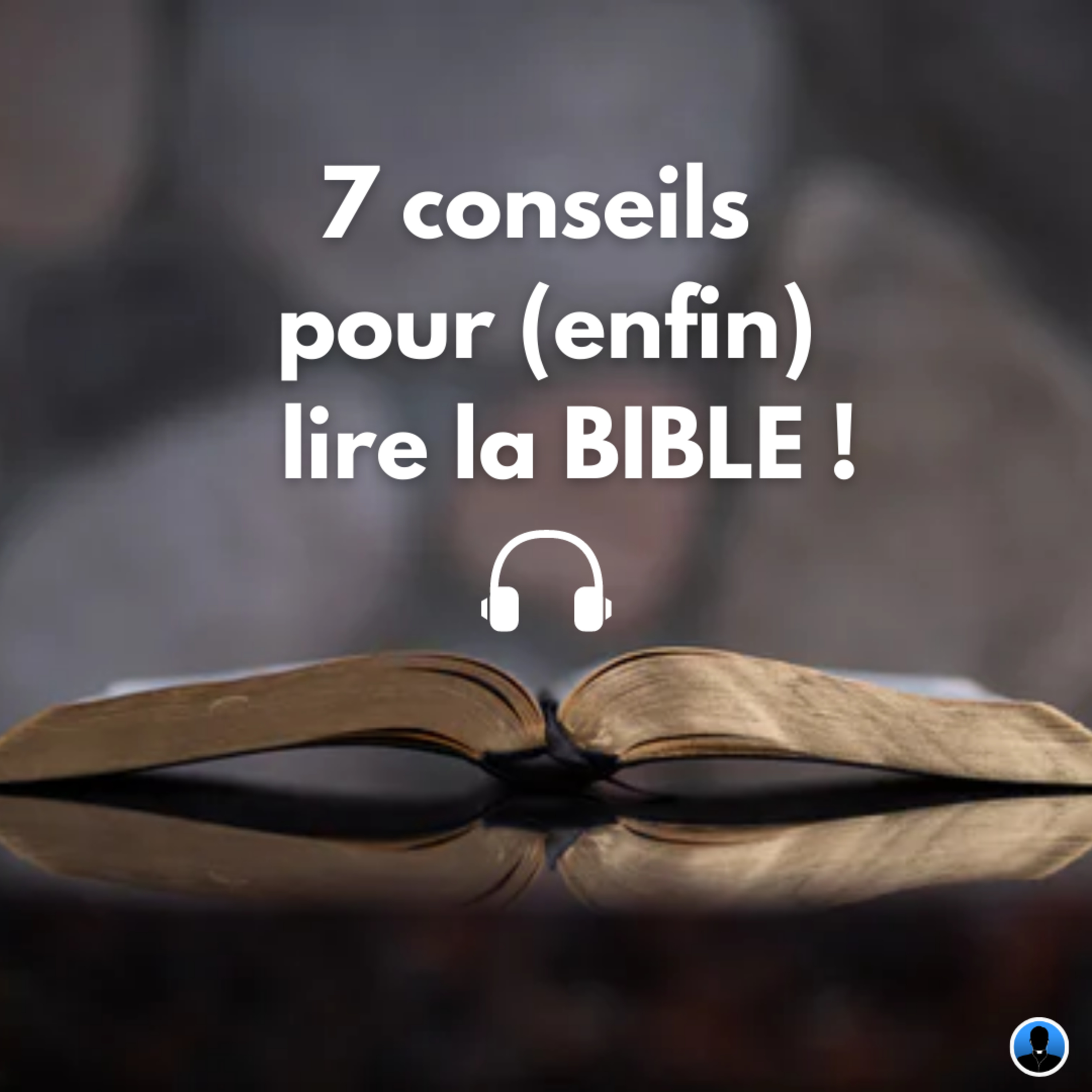 Lire la Bible - P. Sabatié Garat (S2E11)