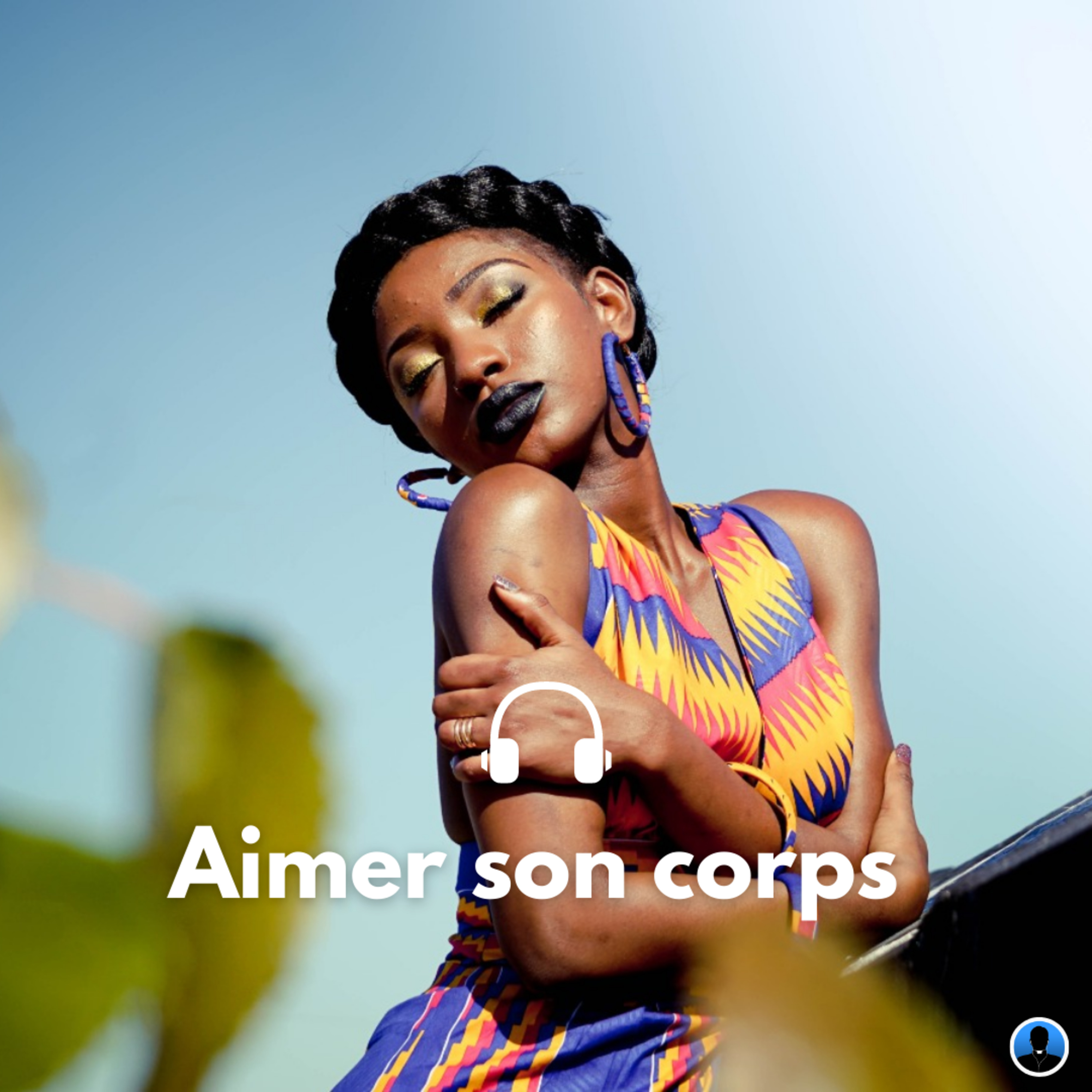 Aimer son corps - P. Siboulet (S2E12)