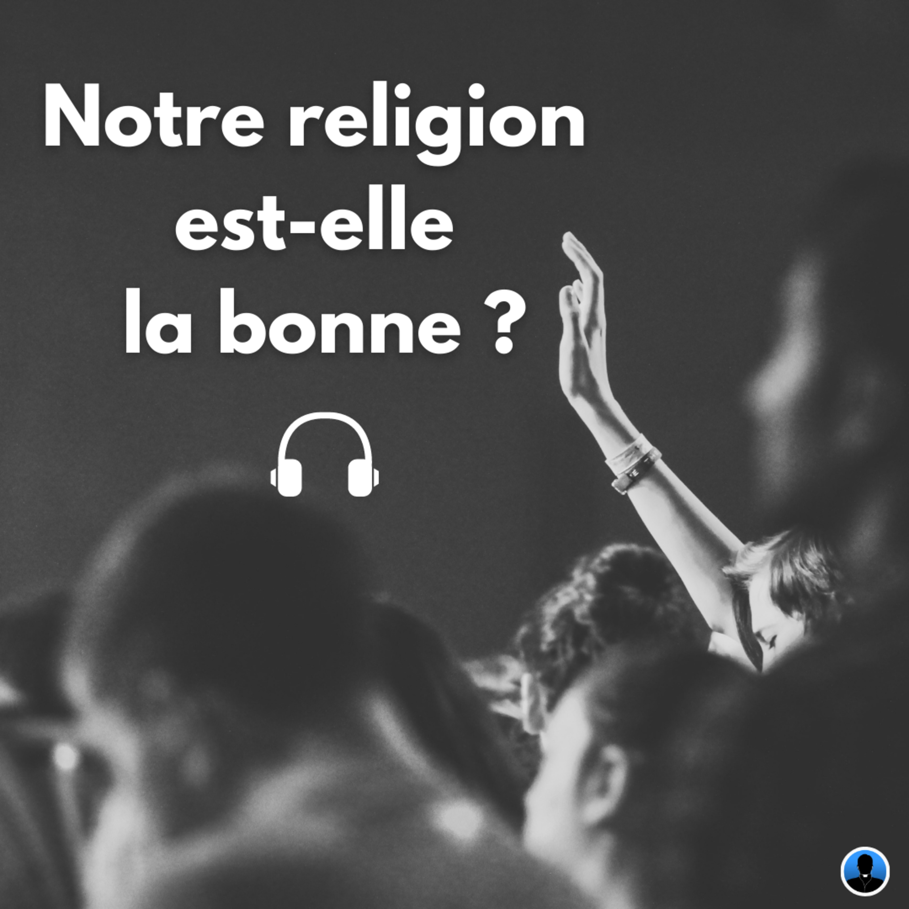 Notre religion est-elle la bonne ? P. Amar (S2E14)