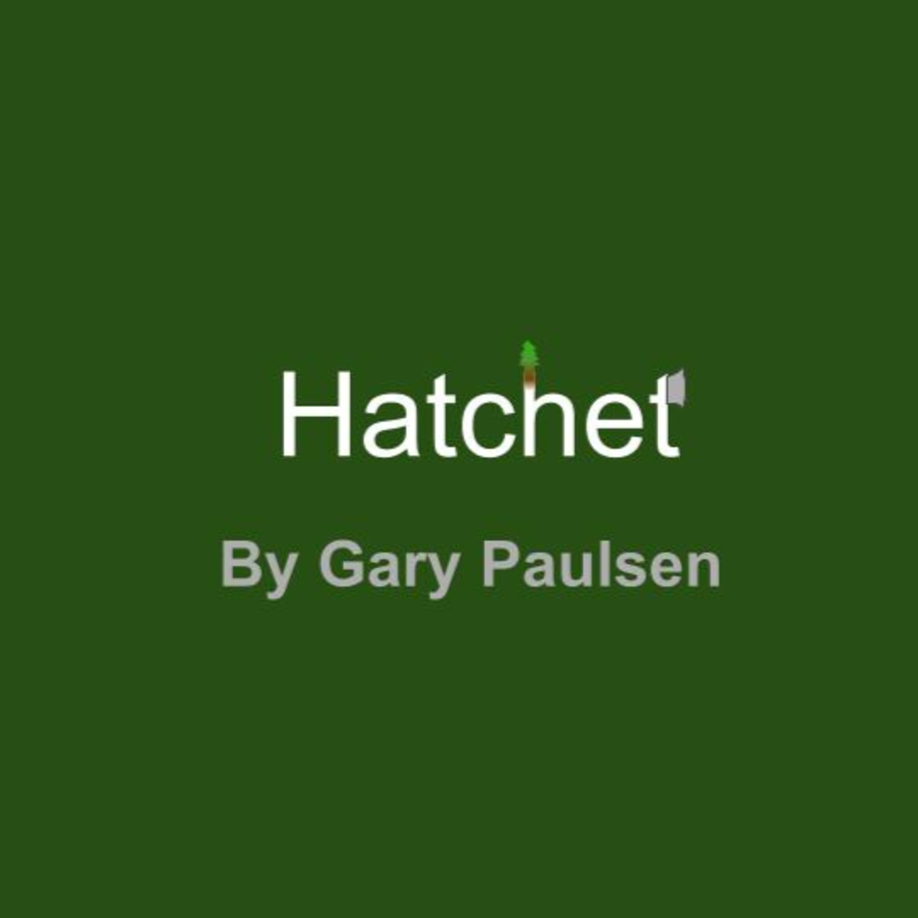 Hatchet by Gary Paulsen