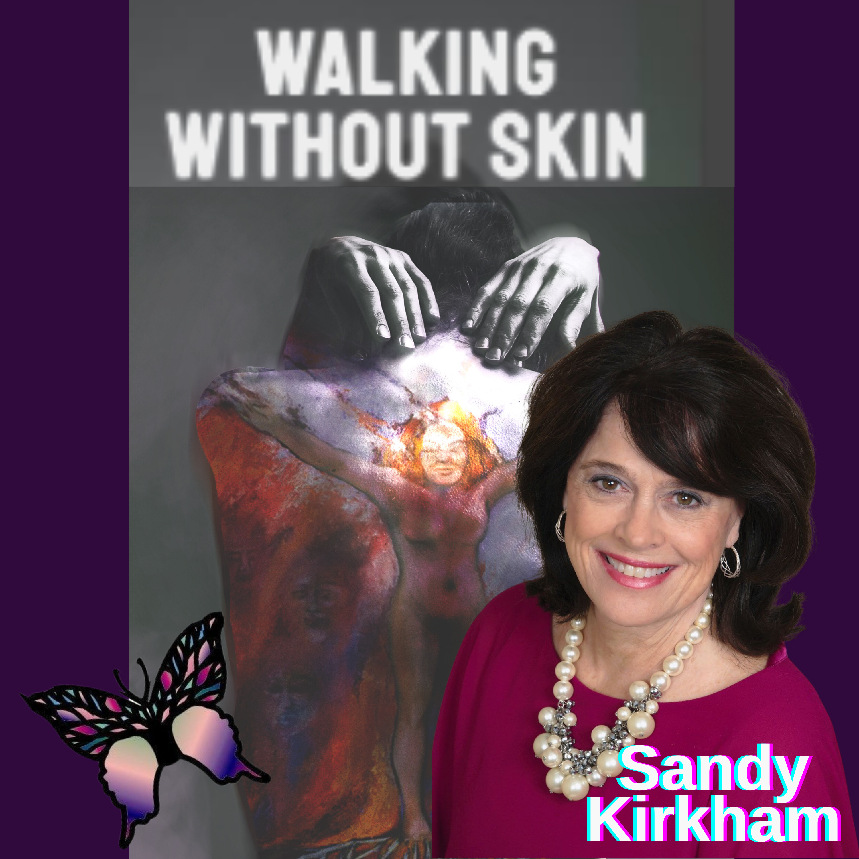 Walking Without Skin Podcast