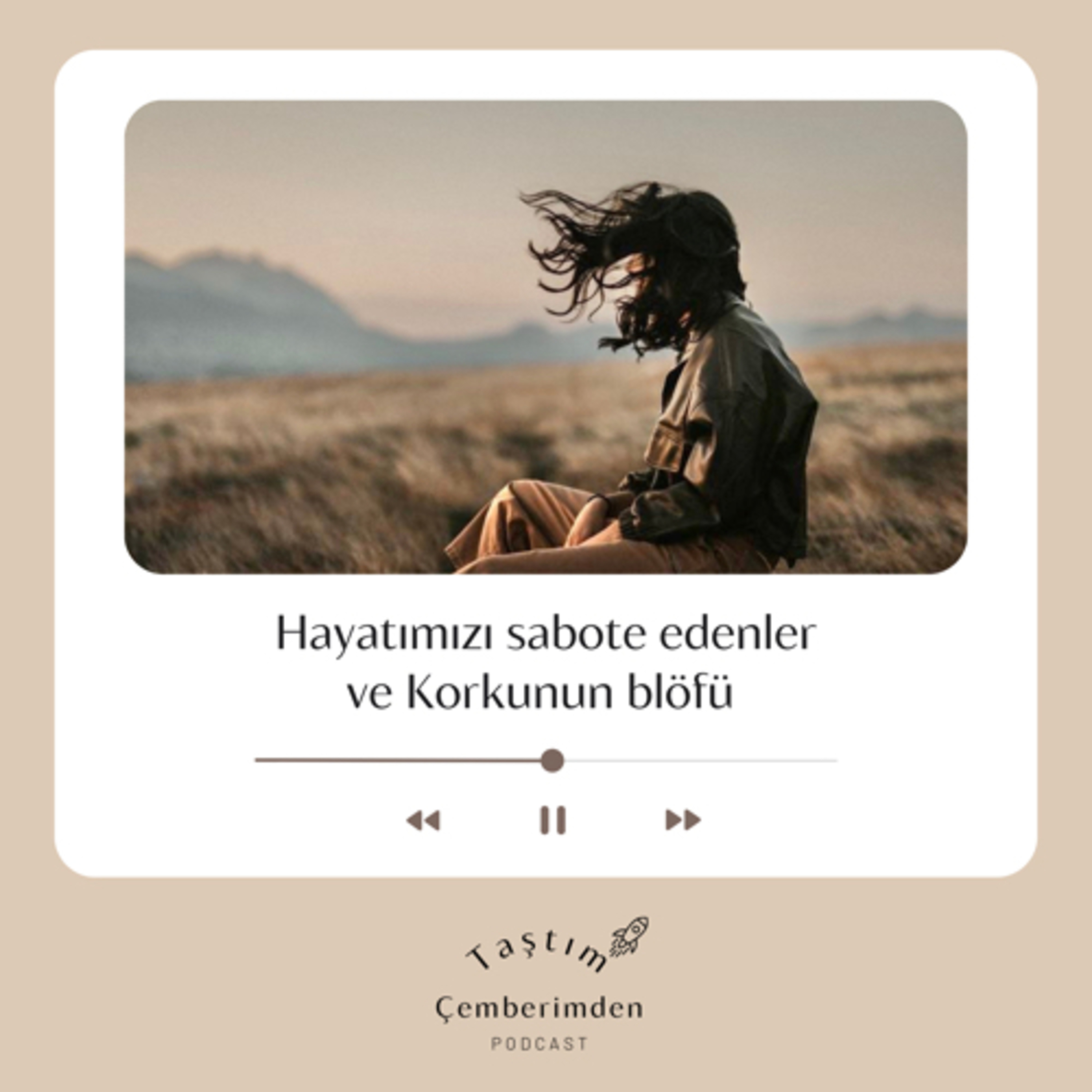 Hayatımızı sabote edenler ve 
Korkunun Blöfü episode artwork
