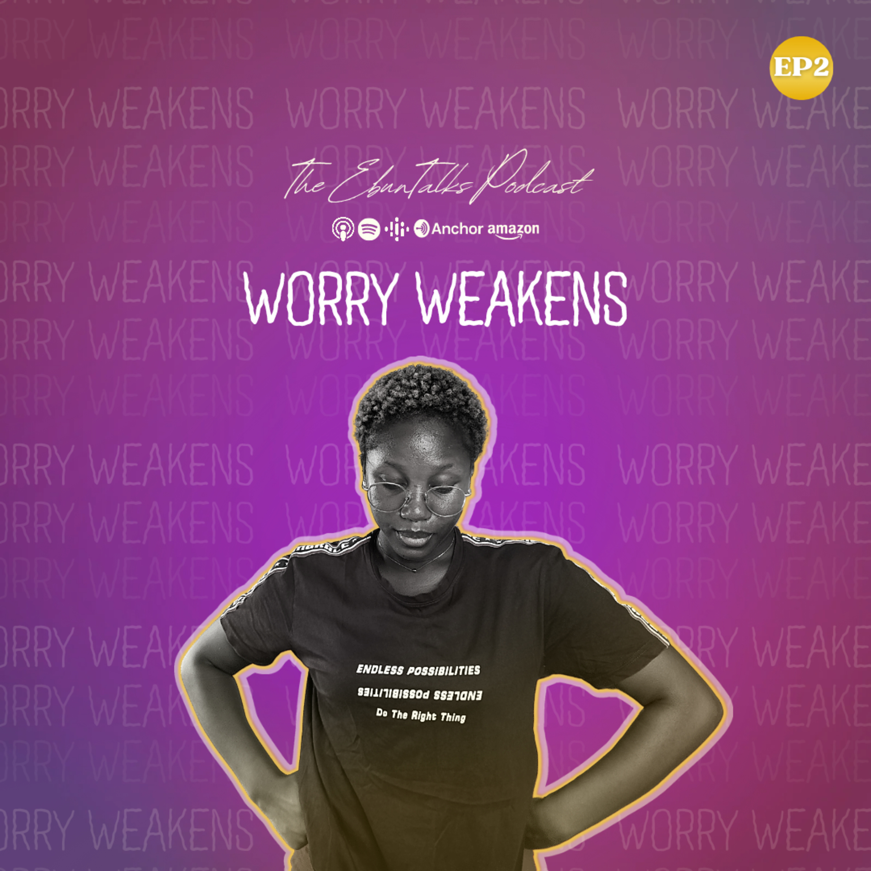 EP2: Worry Weakens 😮‍💨 episode artwork