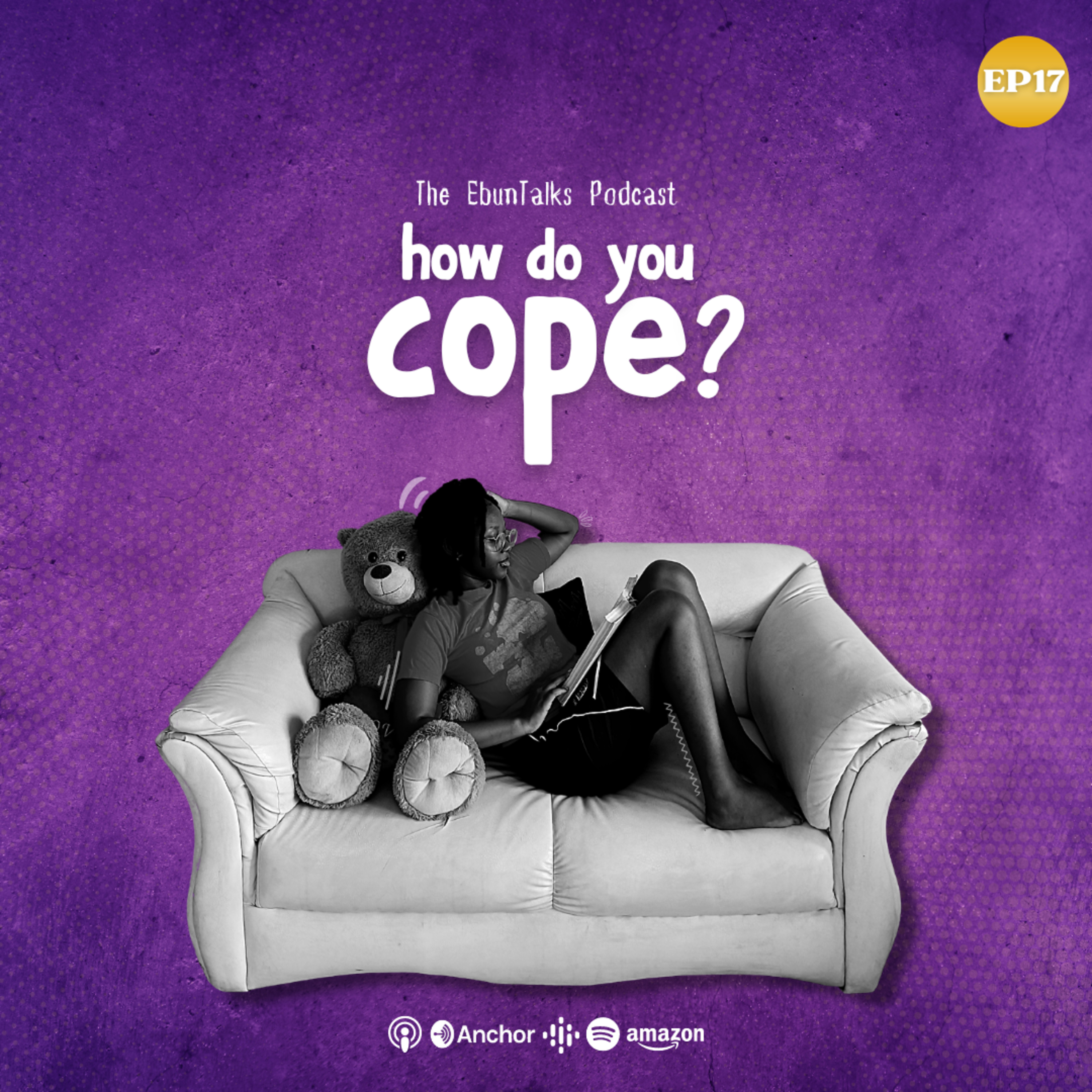 EP17: How Do You Cope? episode artwork