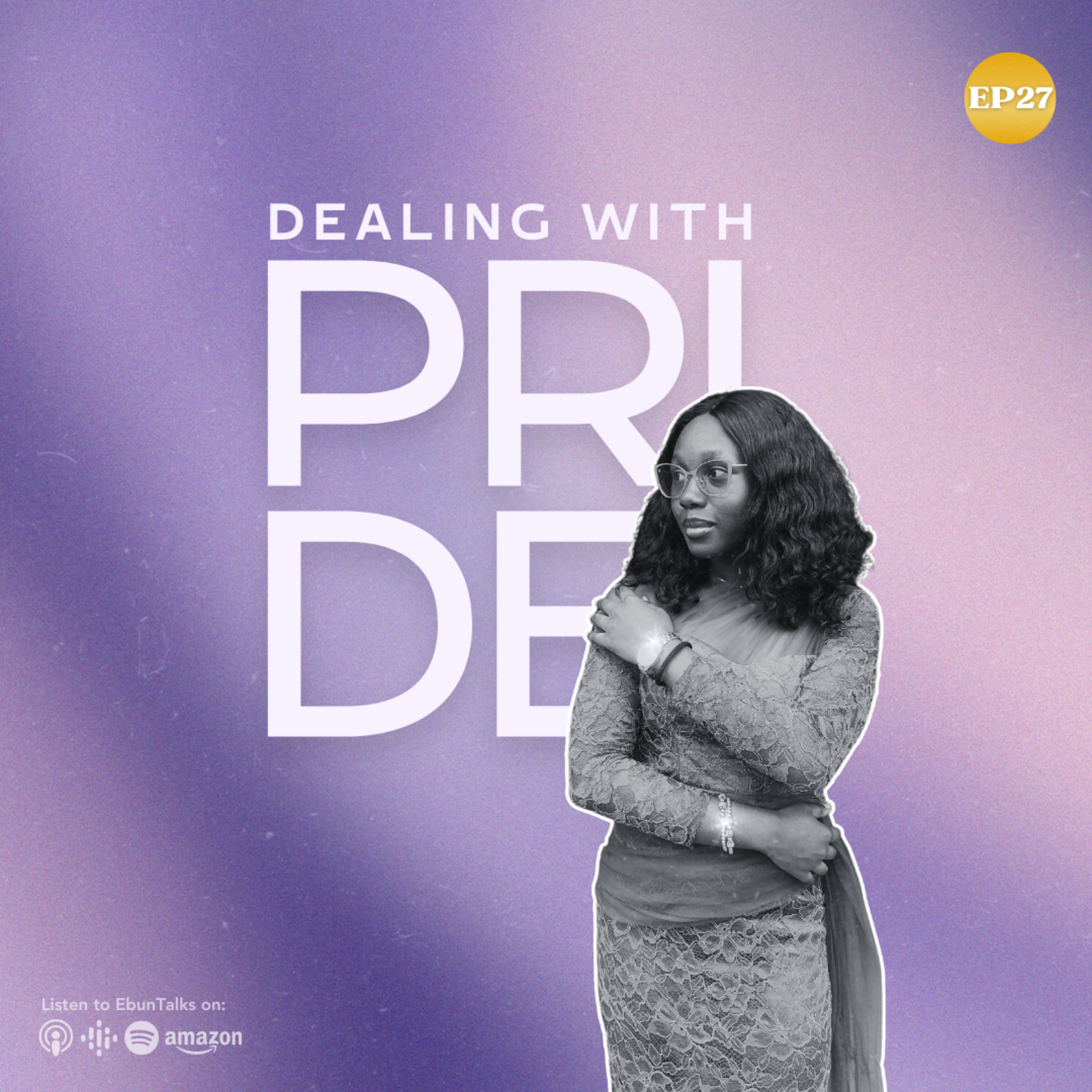 EP27: Dealing With Pride. episode artwork