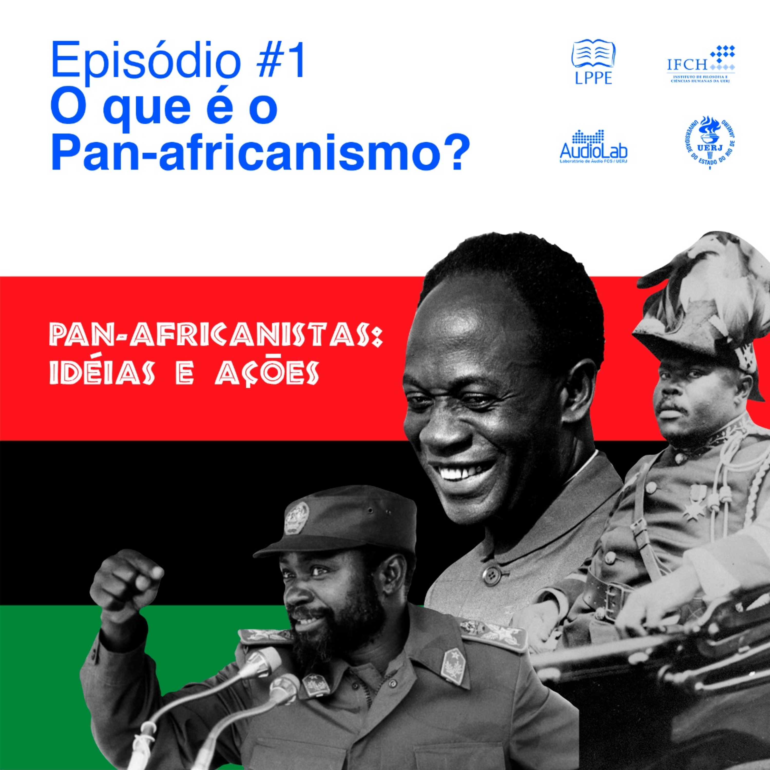 Pan-africanistas: ideias e ações - Episódio #1 O que é Pan-africanismo? episode artwork