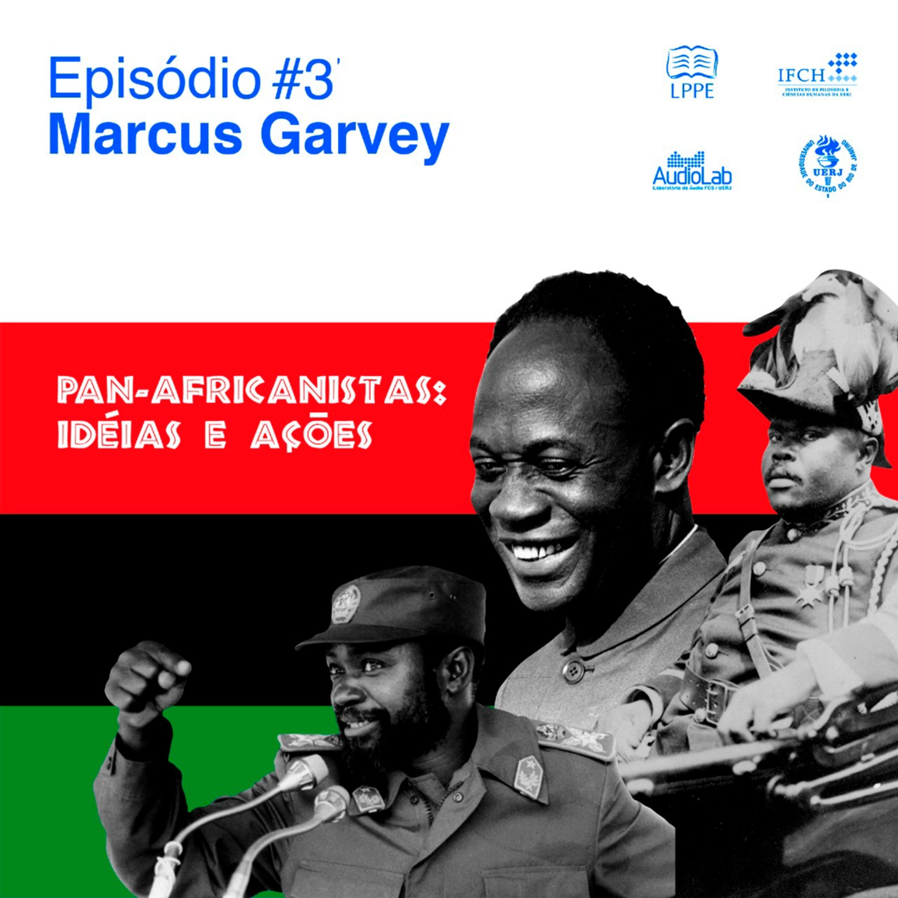 Pan-africanistas: ideias e ações - Episódio #3 Marcus Mosiah Garvey. episode artwork