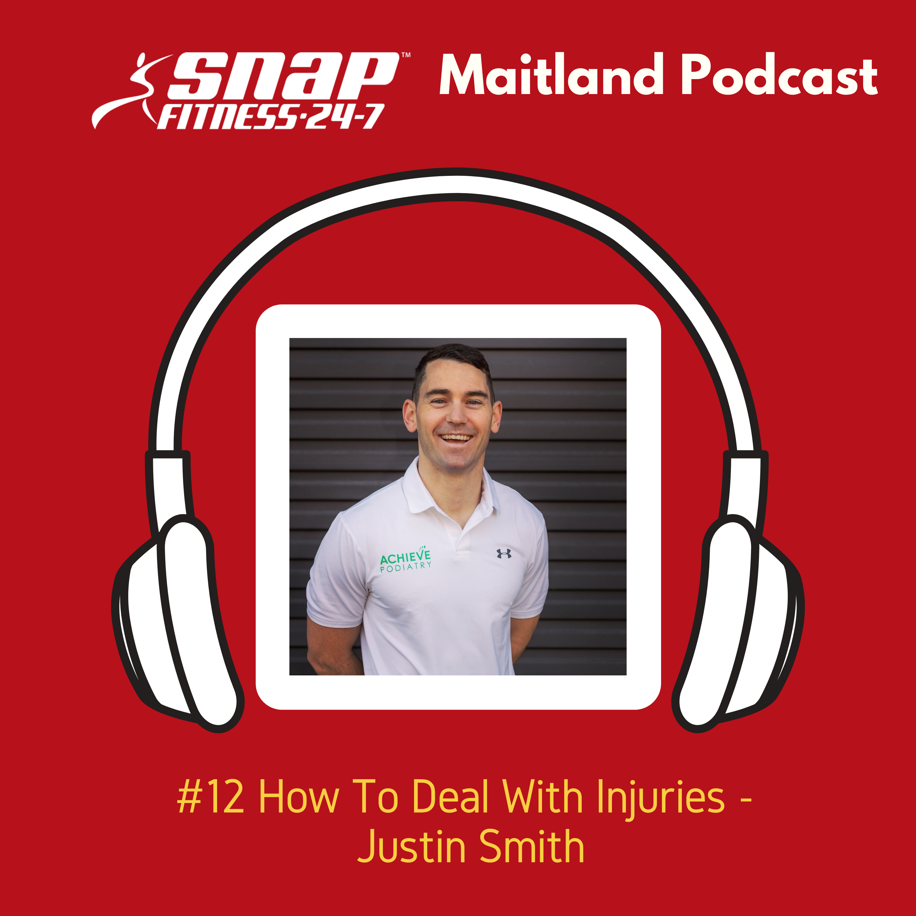 #12 How To Deal With Injuries & How To Get The Most Out Of Your Health Care Team with Justin Smith episode artwork
