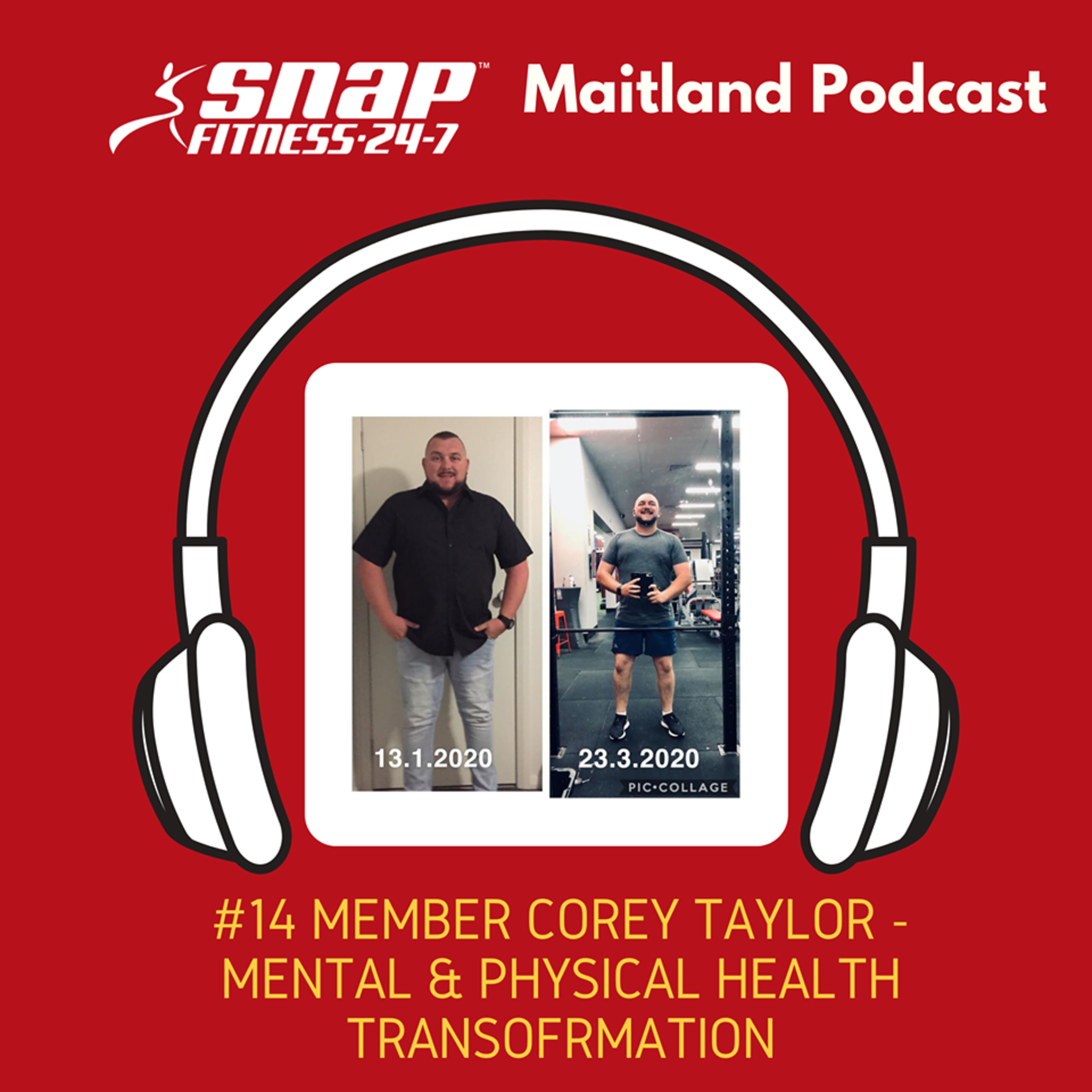 #14 - Member: Corey Taylor - Improving the quality of your life with a focus on Mental & Physical Health episode artwork