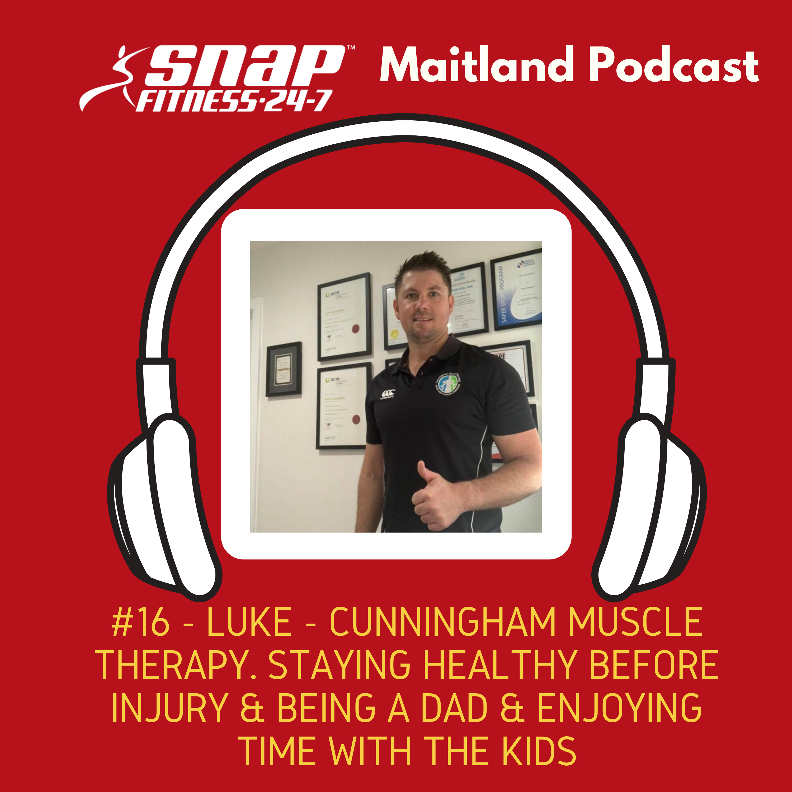 #16 Luke Cunningham - Cunningham Muscle Therapy. Proactive and reactive about your health. Spending time at home with kids during isolation and spending quality time. episode artwork