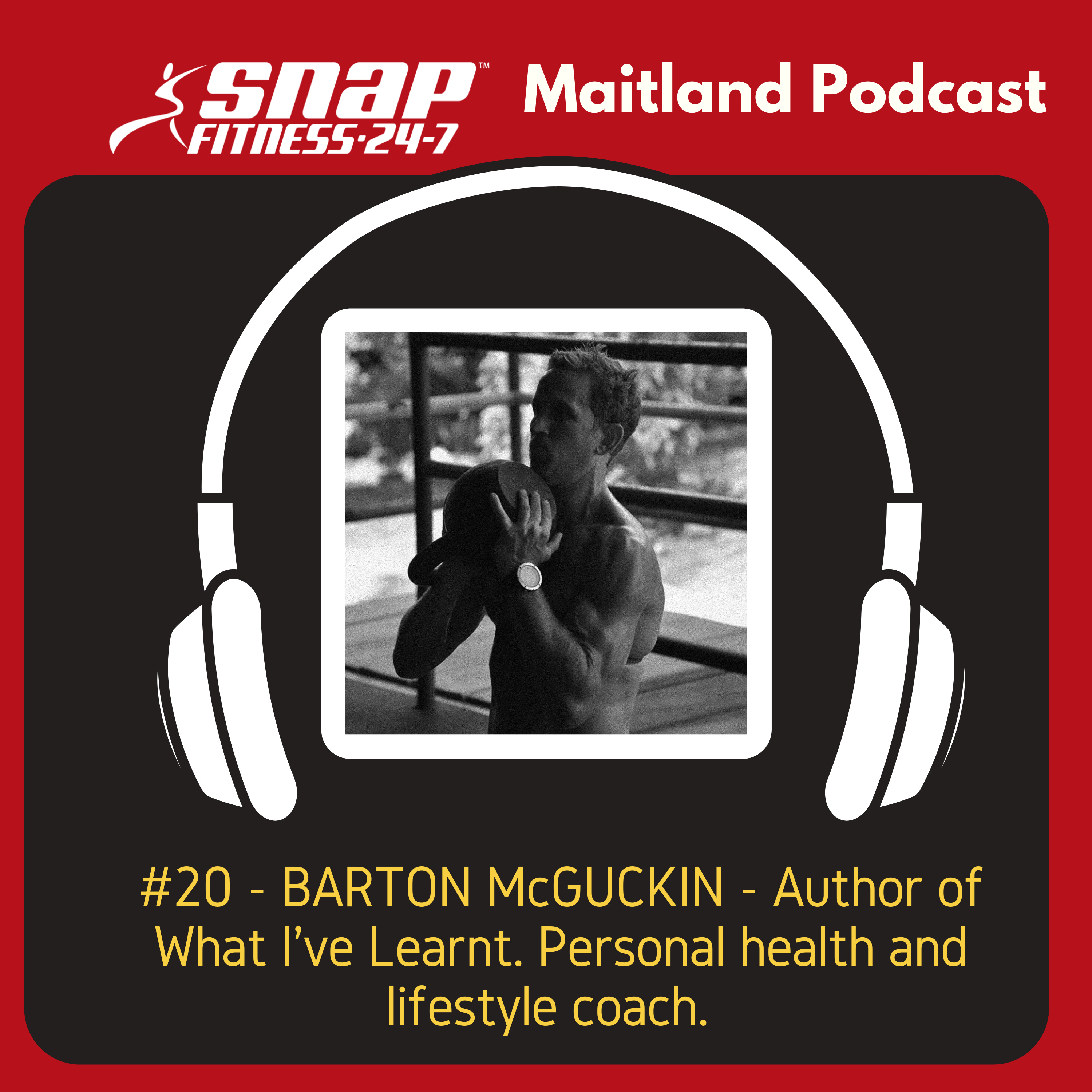 #20 - Barton McGuckin - Author of What I've Learnt This Week. Health & Lifestyle Coach episode artwork