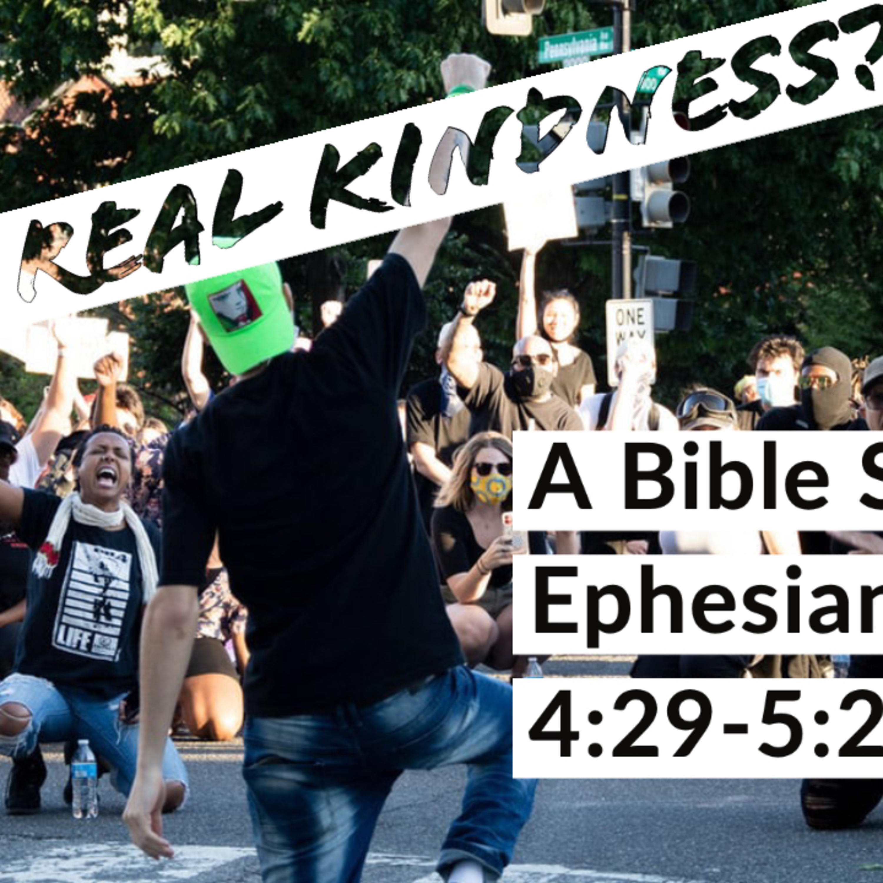 WHAT IS REAL KINDNESS? a study of Ephesians 4:29-5:21