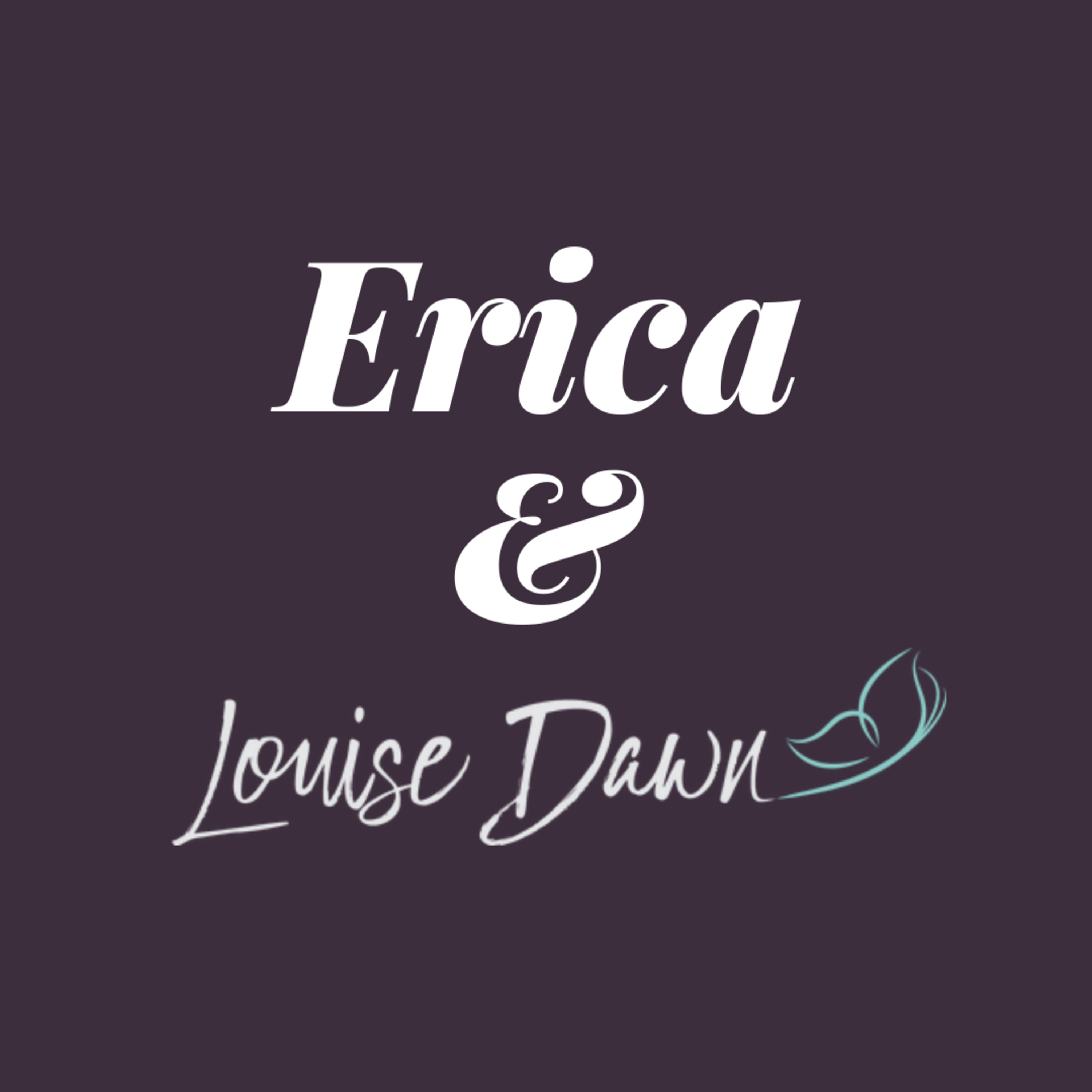 Erica & Louise