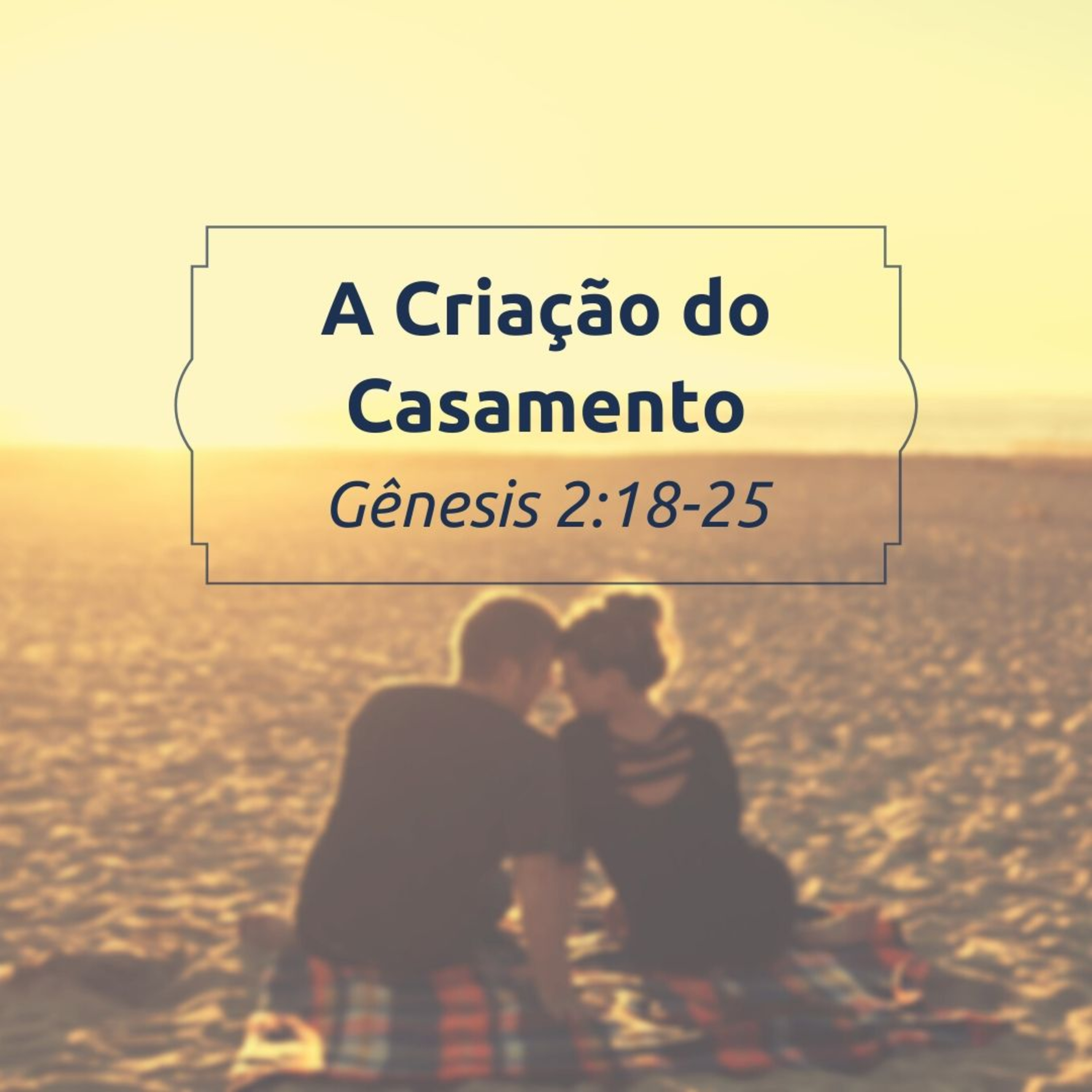 24/11/2019 | Gênesis 2:18-25 | A Criação do Casamento (Alex Daher) episode artwork