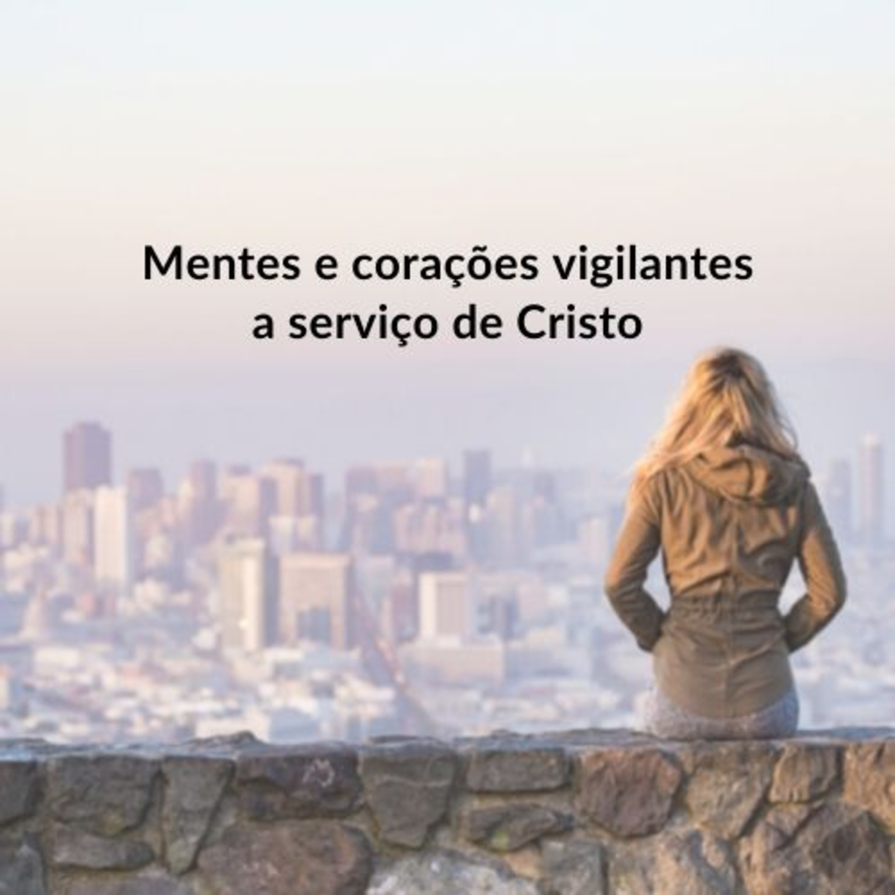 Mentes e Corações Vigilantes a Serviço de Cristo (1 Pedro 4_7-11) | Min. de Mulheres IBJM | Josi Bello (27/06/2020) episode artwork