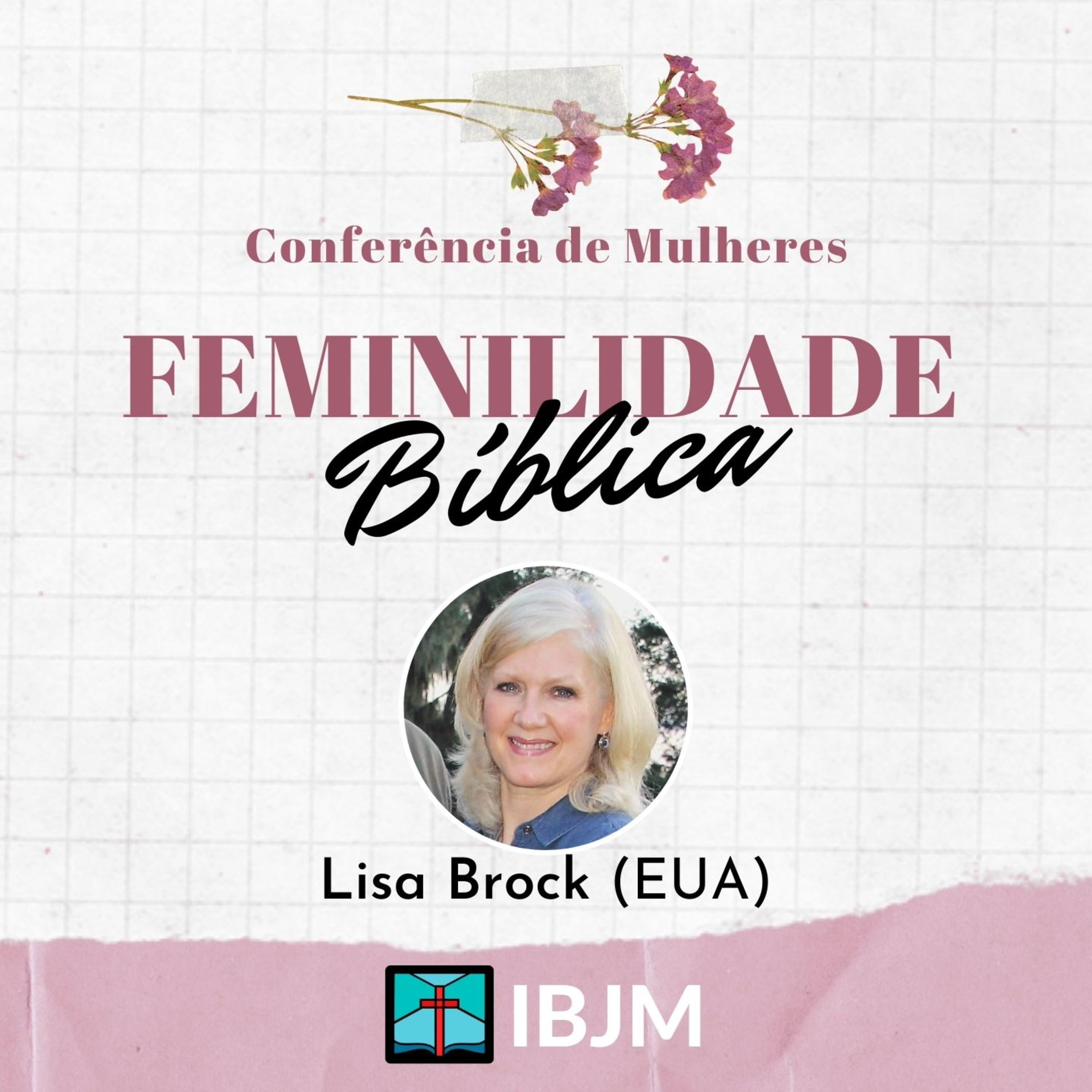 Conferência de Mulheres IBJM | Feminilidade Bíblica - Lisa Brock (14/03/2021) episode artwork