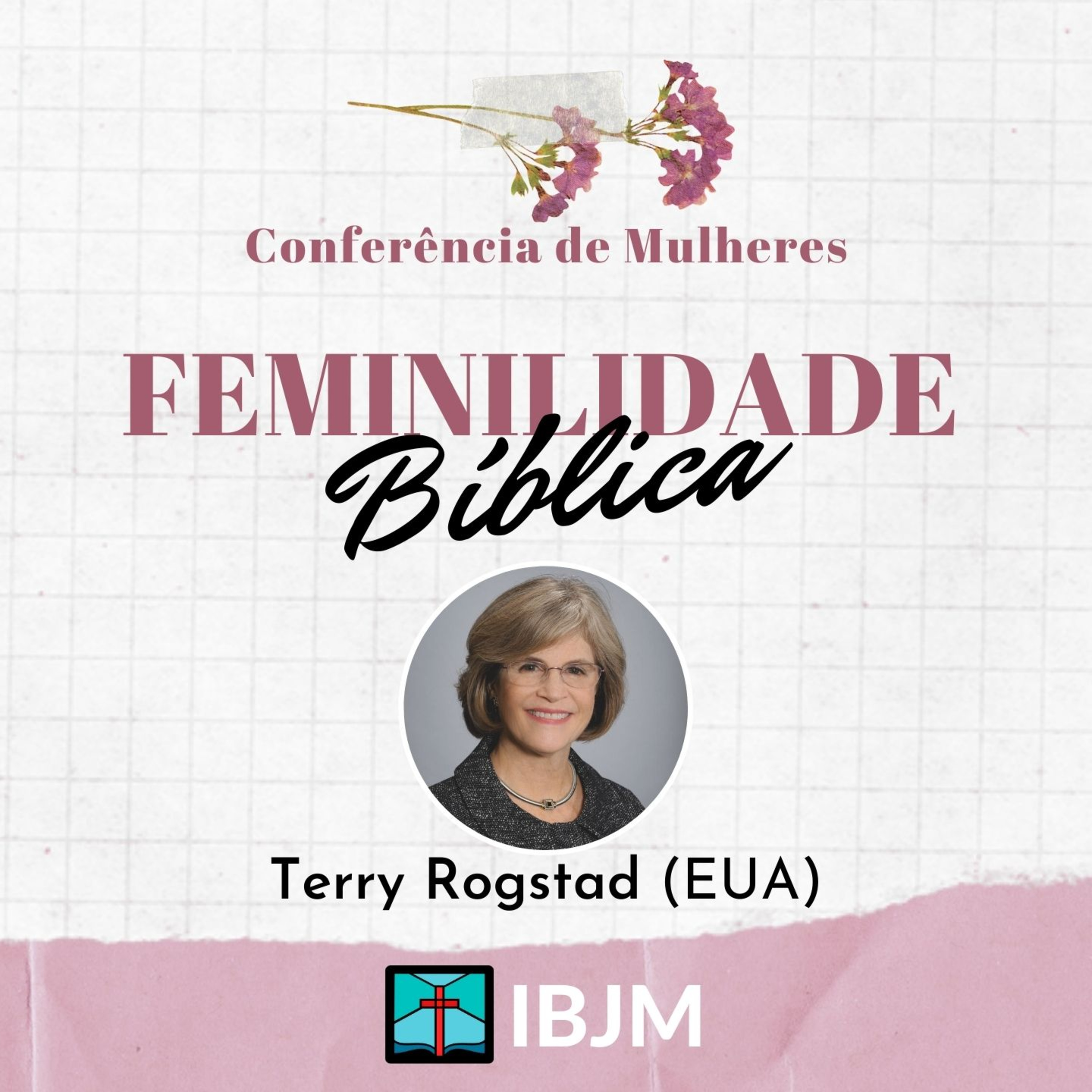 Conferência de Mulheres IBJM | Feminilidade Bíblica - Terry Rogstad (14/03/2021) episode artwork