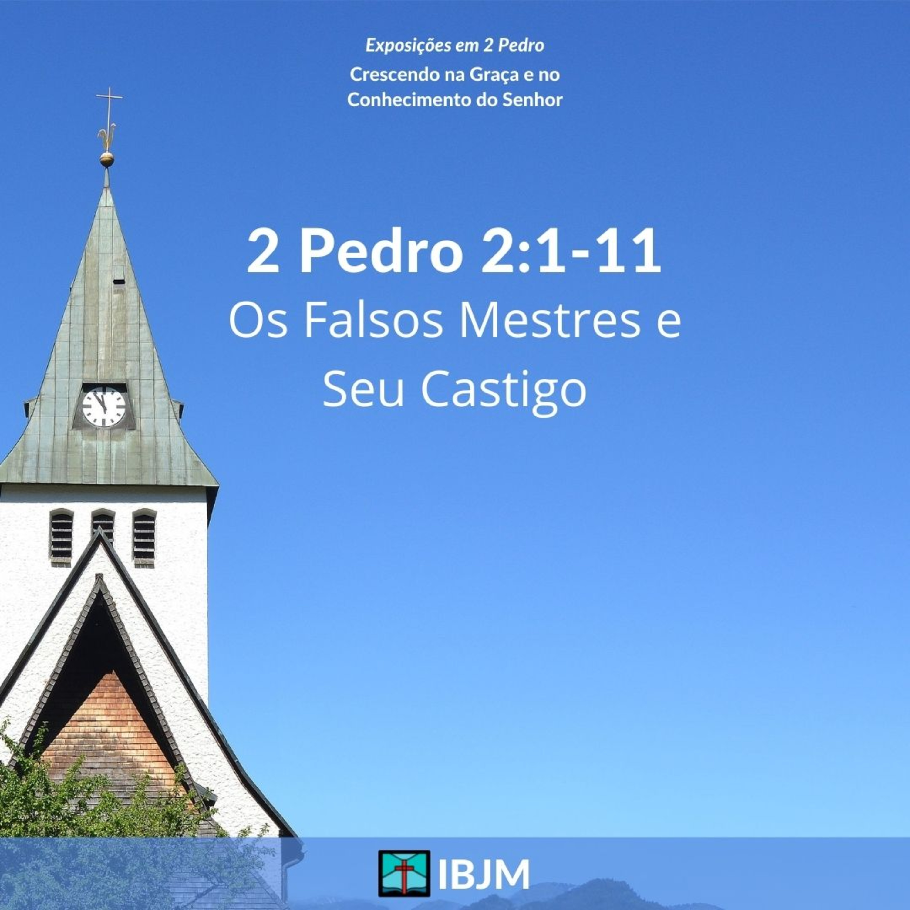 Os Falsos Mestres e Seu Castigo (2 Pedro 2:1-11) | Rodrigo Toffoli (17/06/2021) episode artwork