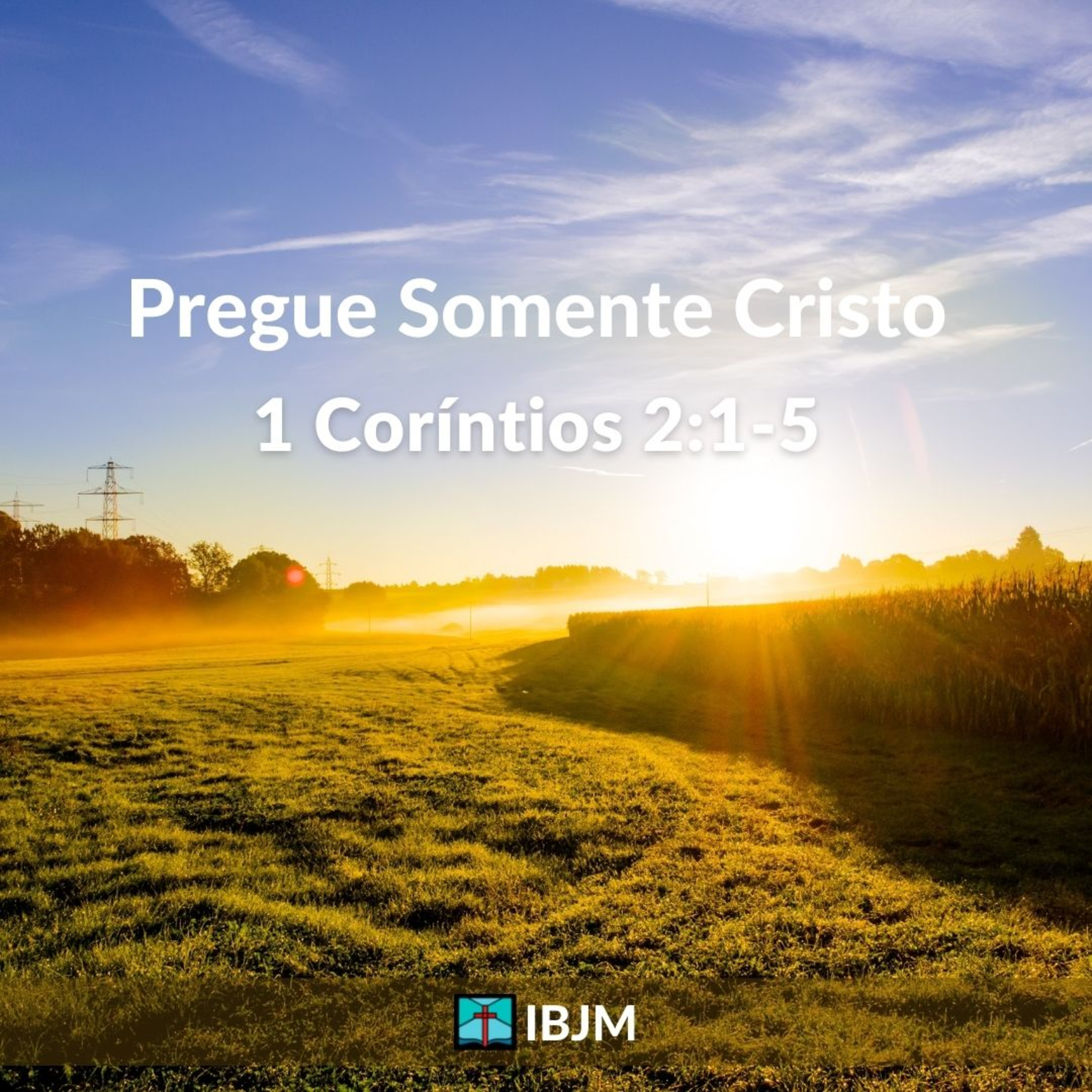 Pregue Somente Cristo (1 Coríntios 2:1-5) | Tommy Nissen (08/07/2021) episode artwork