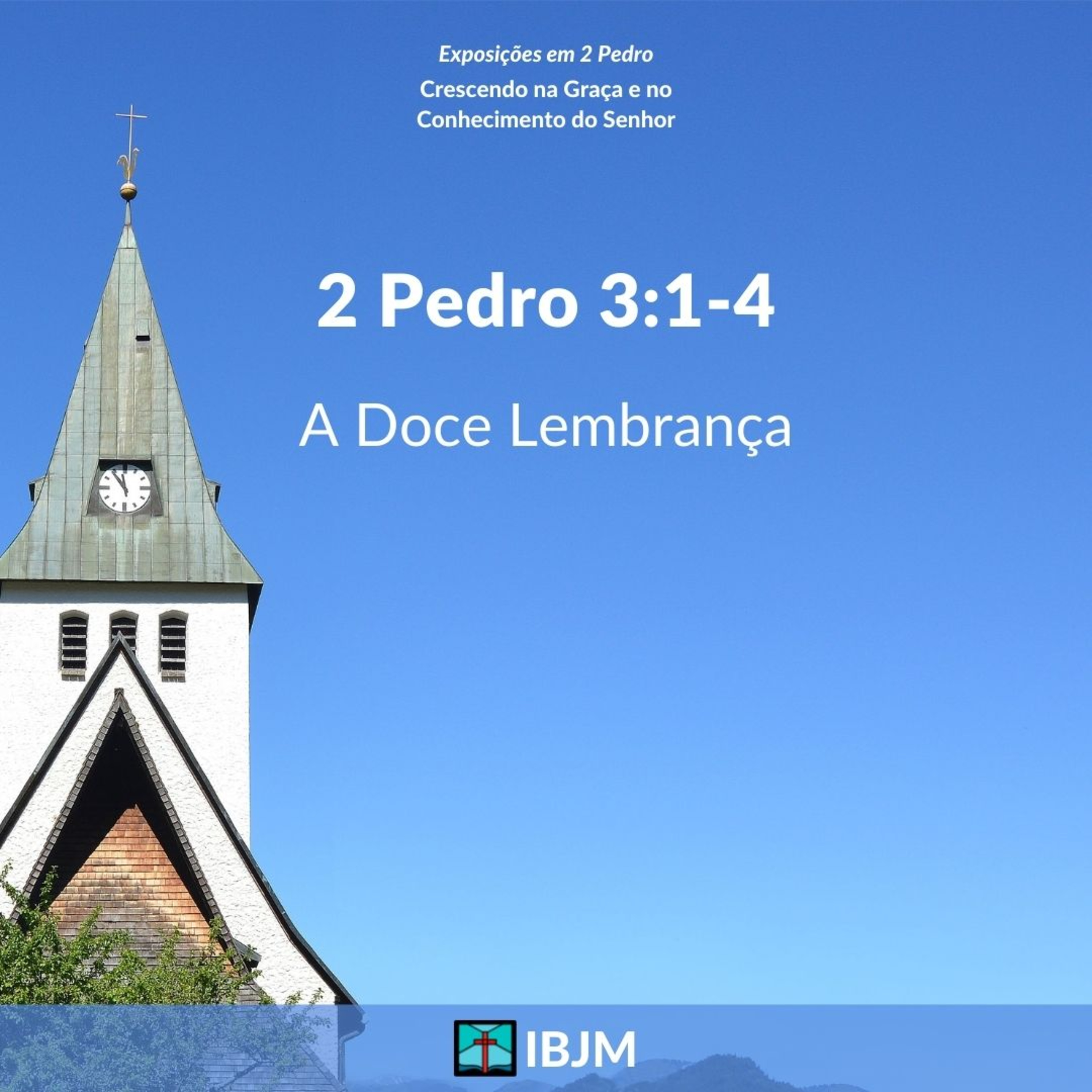 A Doce Lembrança (2 Pedro 3:1-4) | Douglas Campagnoli (22/07/2021) episode artwork