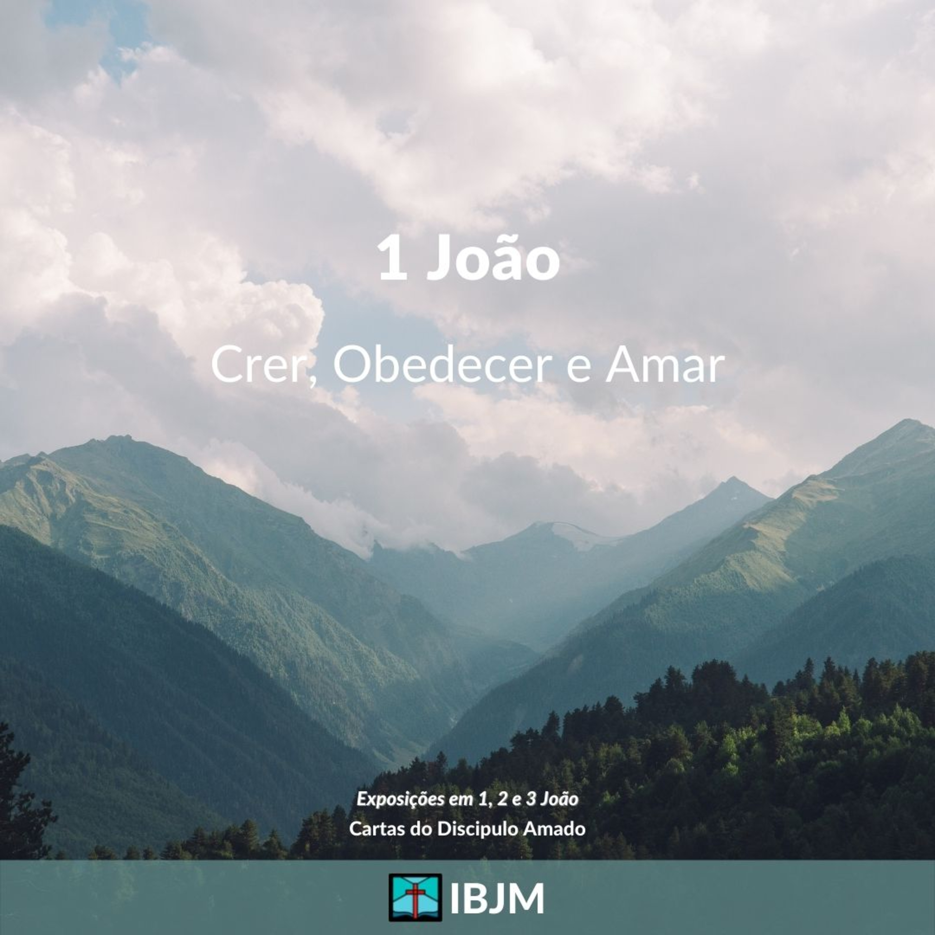 Crer, Obedecer e Amar (1 João) | Alex Daher (15/08/2021) episode artwork