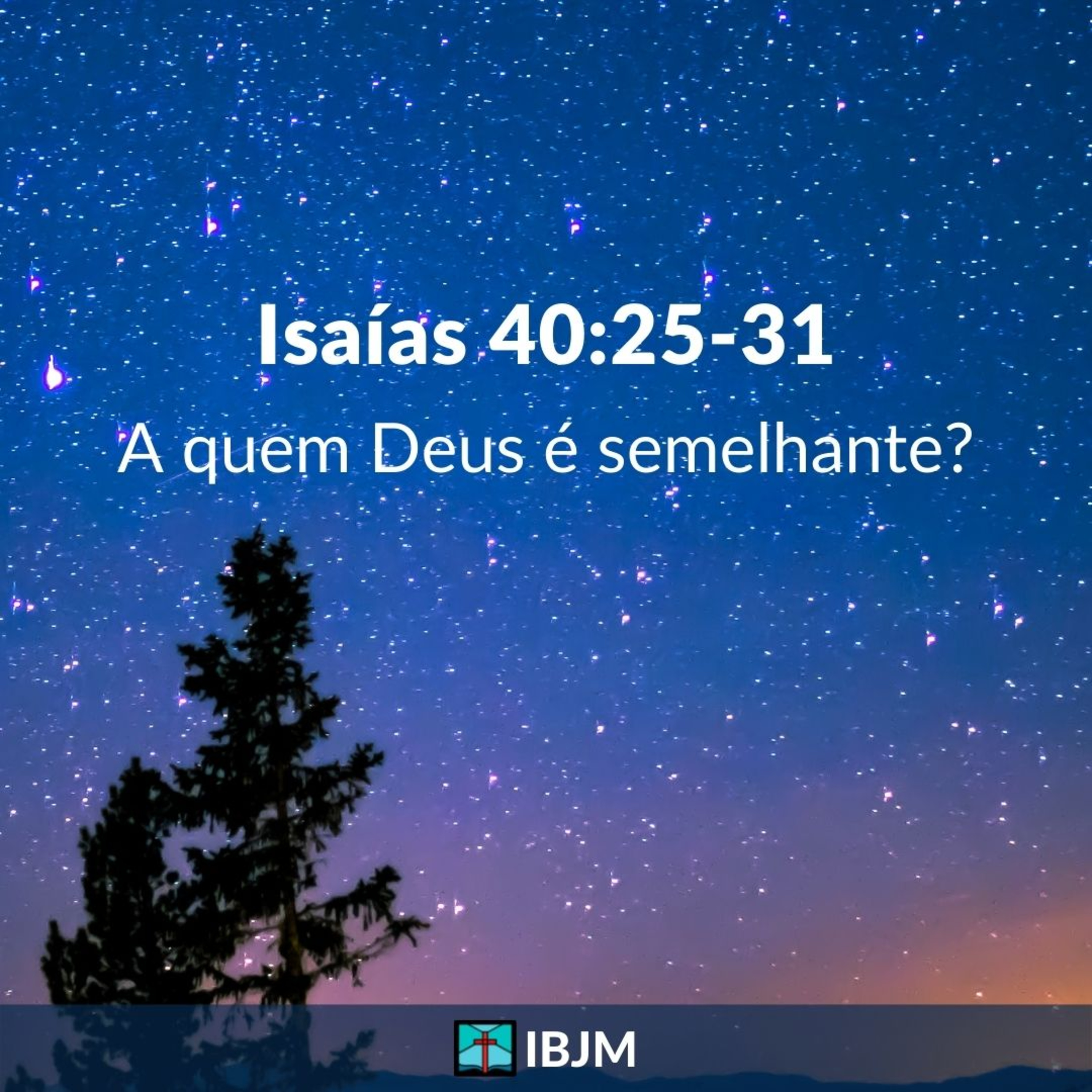 A quem Deus é semelhante? (Isaías 40:25-31) | Cláudio Rodrigues (02/01/2022) episode artwork