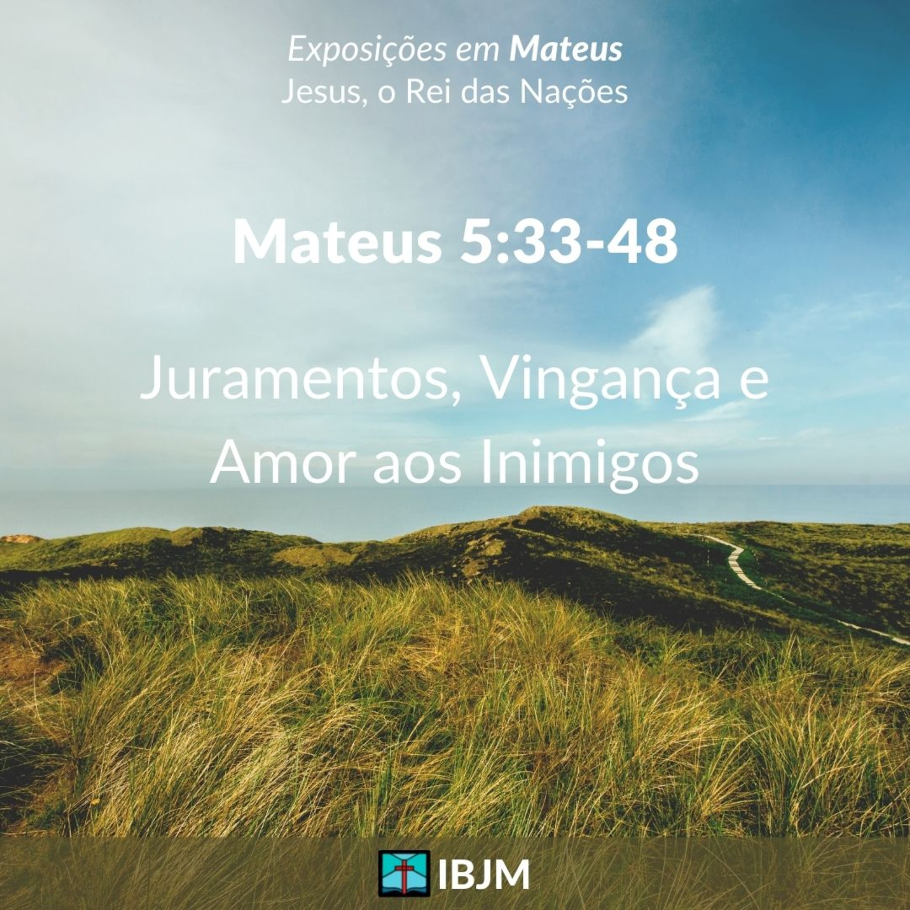 Juramentos, Vingança e Amor aos Inimigos (Mateus 5:33-48) | Alex Daher (13/02/2022) episode artwork
