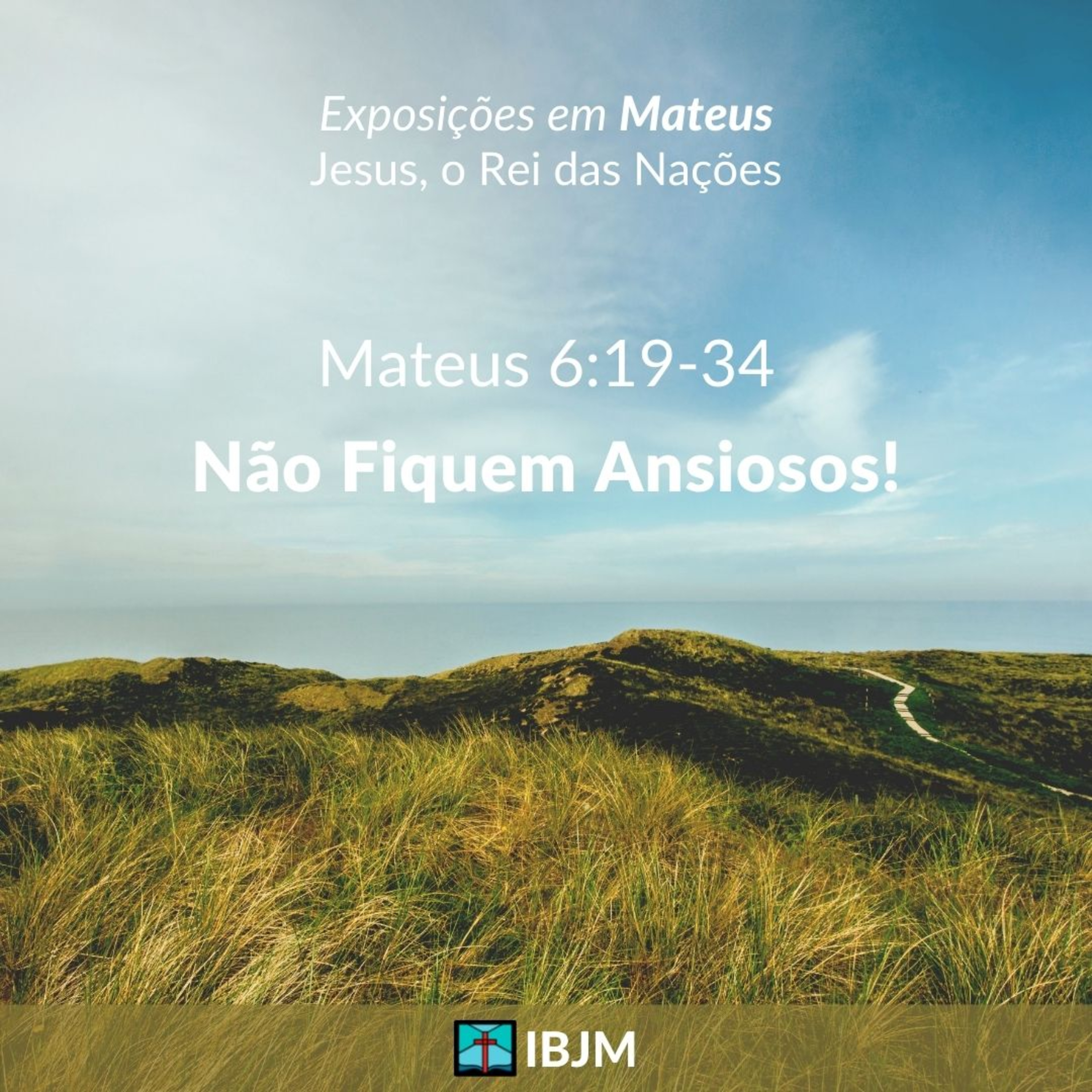 Não Fiquem Ansiosos! (Mateus 6:19-34) | Alex Daher (13/03/2022) episode artwork