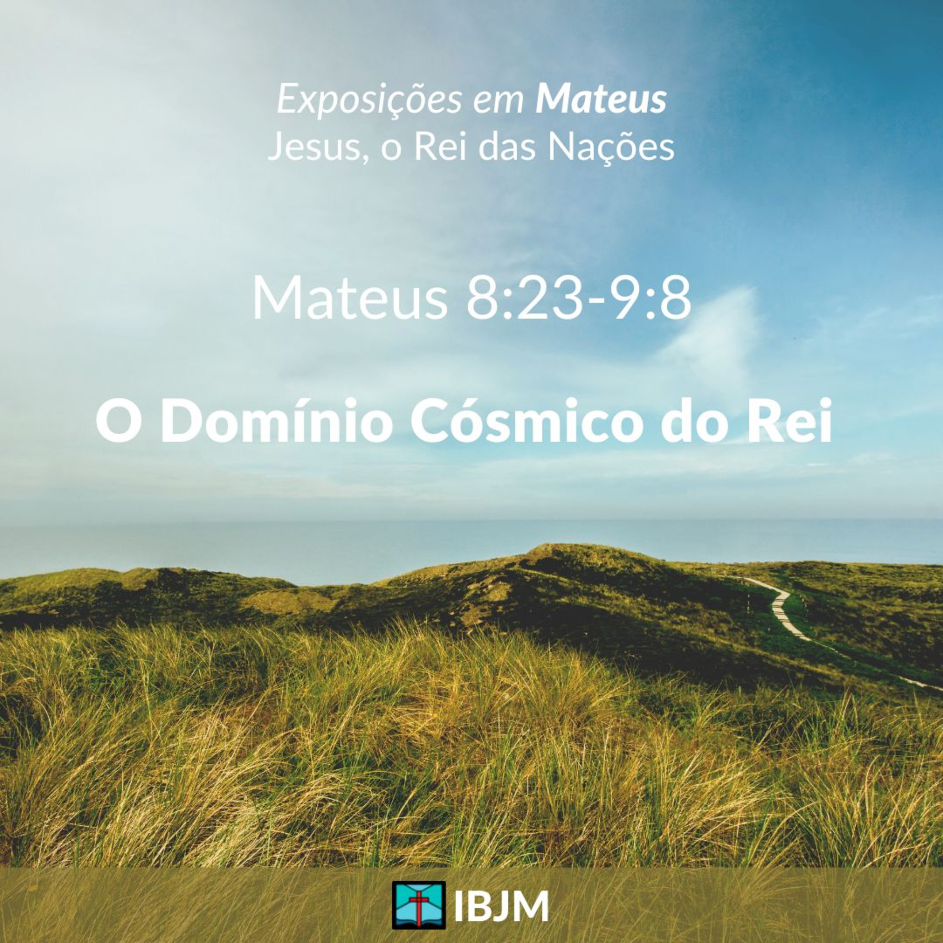 O Domínio Cósmico do Rei (Mateus 8:23-9:8) | Alex Daher (01/05/2022) episode artwork