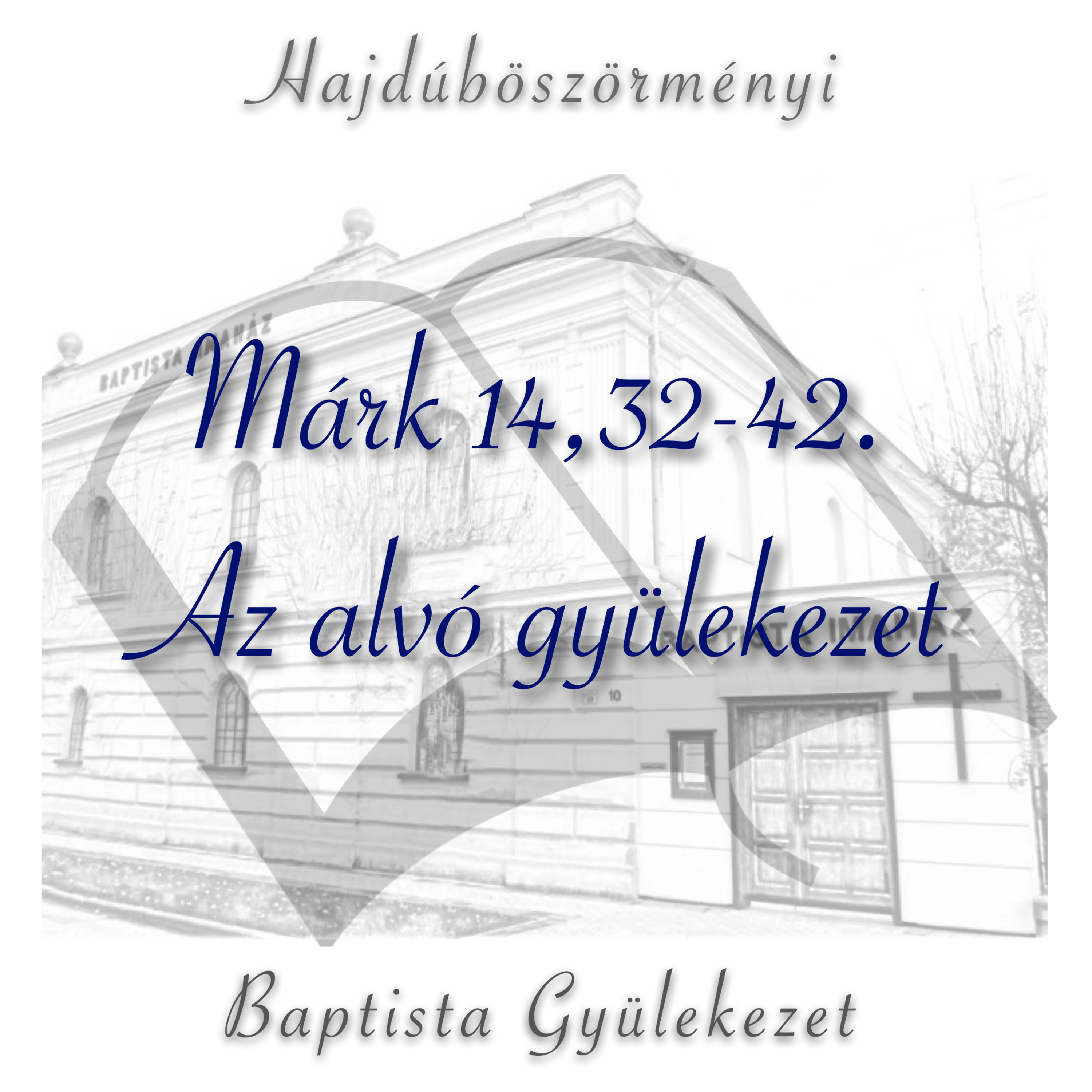 Márk 14,32-42 | Az alvó gyülekezet