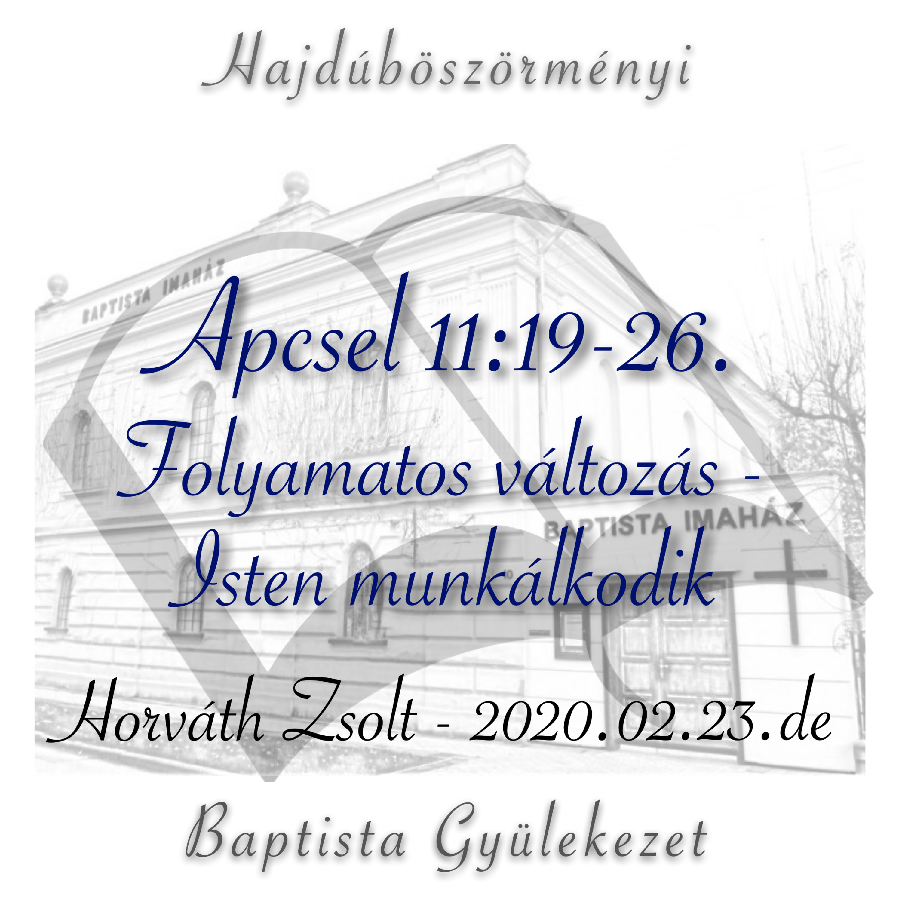 Apcsel 11,19-26. | Folyamatos változások - Isten munkálkodik!